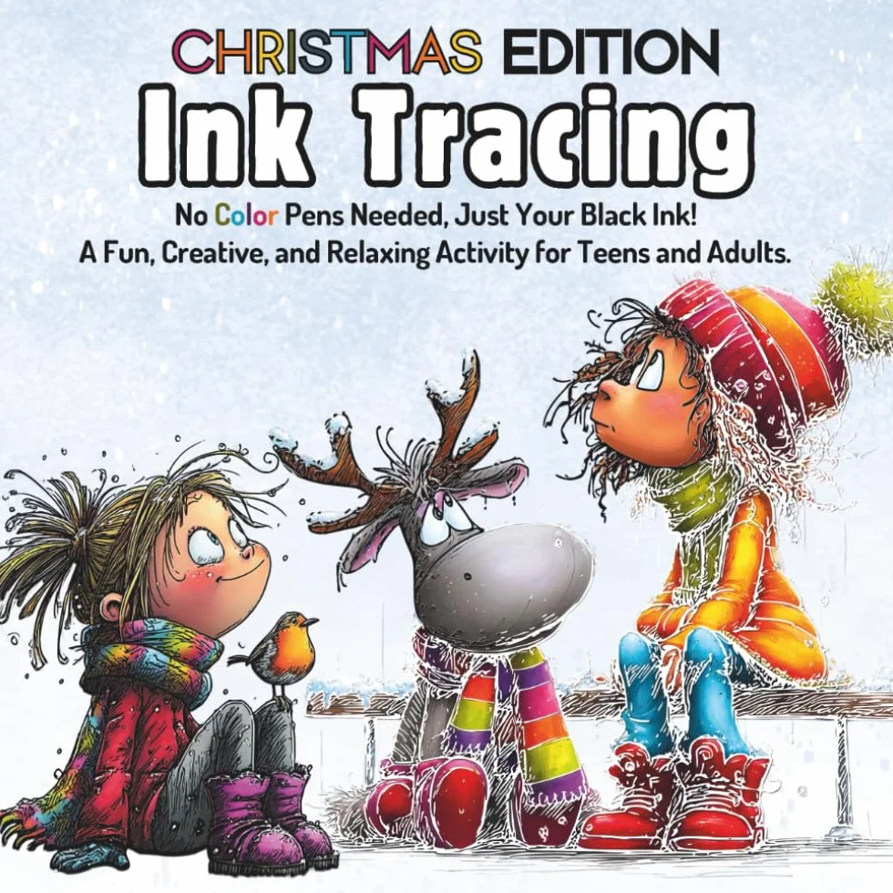 Ink Tracing Book For Adults - Christmas Edition: No Color Pens Needed, Just Your Black Ink! A Fun, Creative, and Relaxing Activity For Teen & Adults.