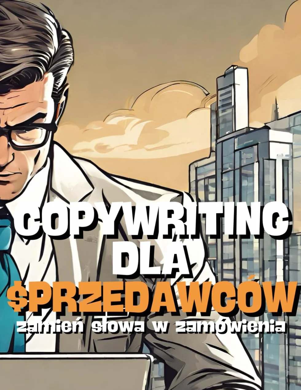 Copywriting Dla Sprzedawców: Zamień Słowa W Zamówienia