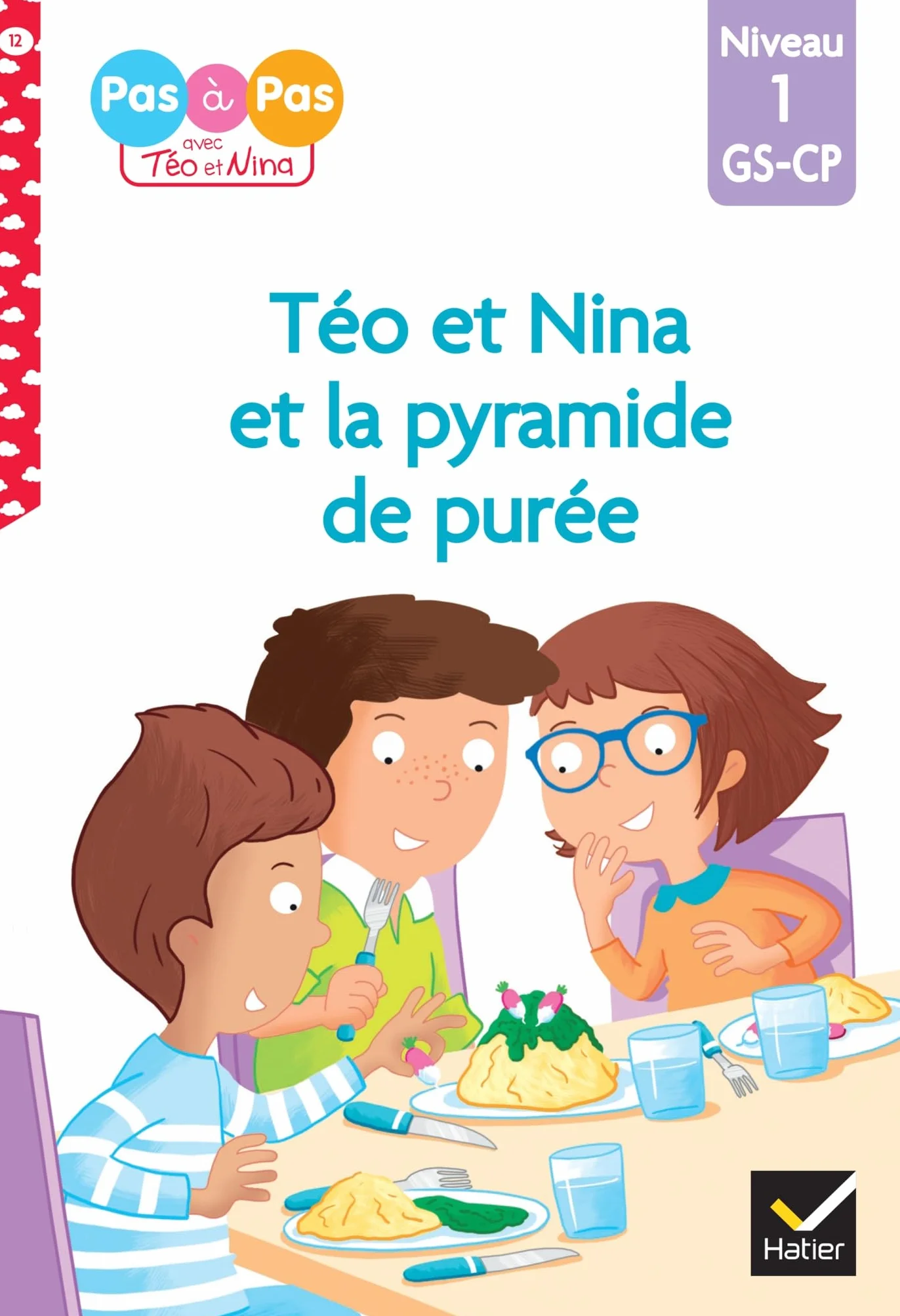 Téo et Nina GS-CP Niveau 1 - Téo et Nina et la pyramide de purée: Niveau 1 GS-CP