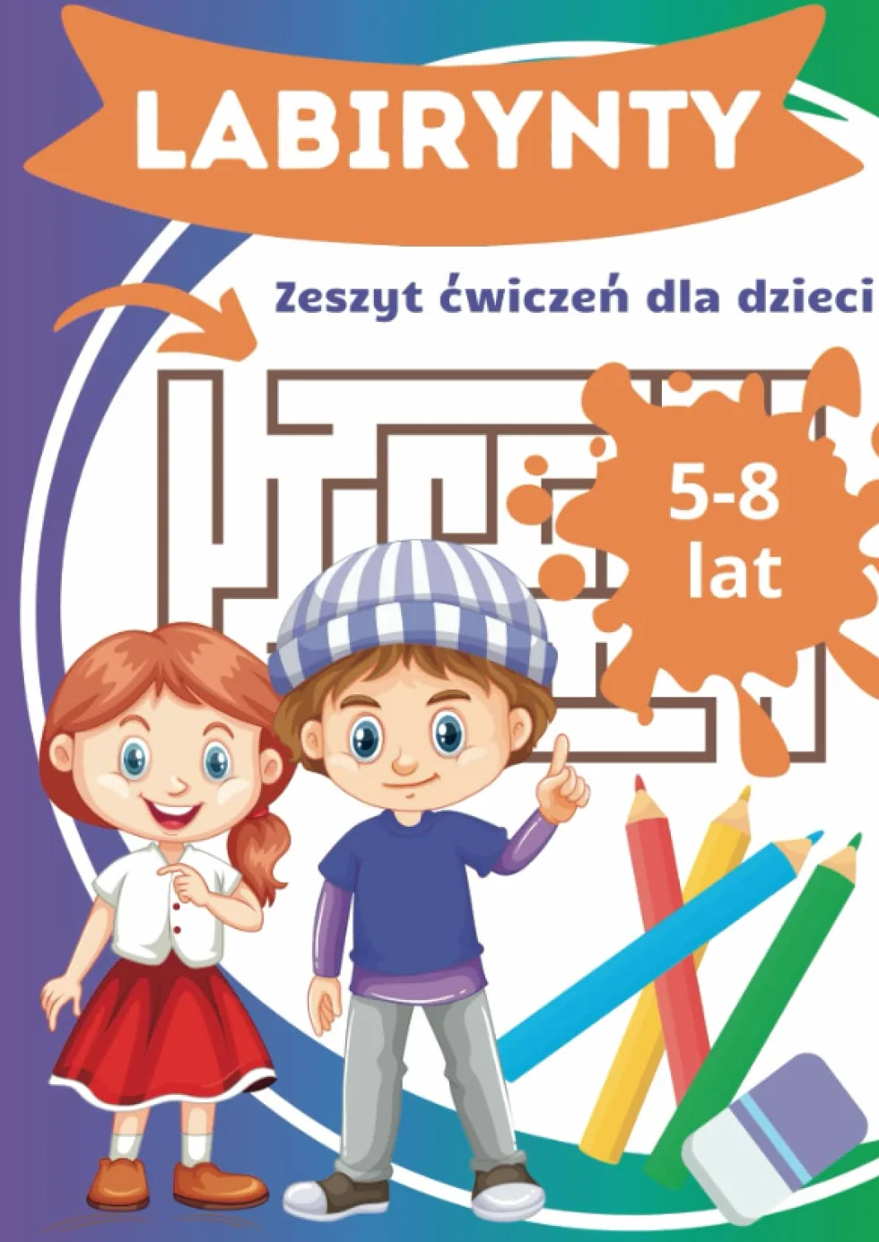 Labirynty. Zeszyt ćwiczeń dla dzieci. 5 - 8 lat