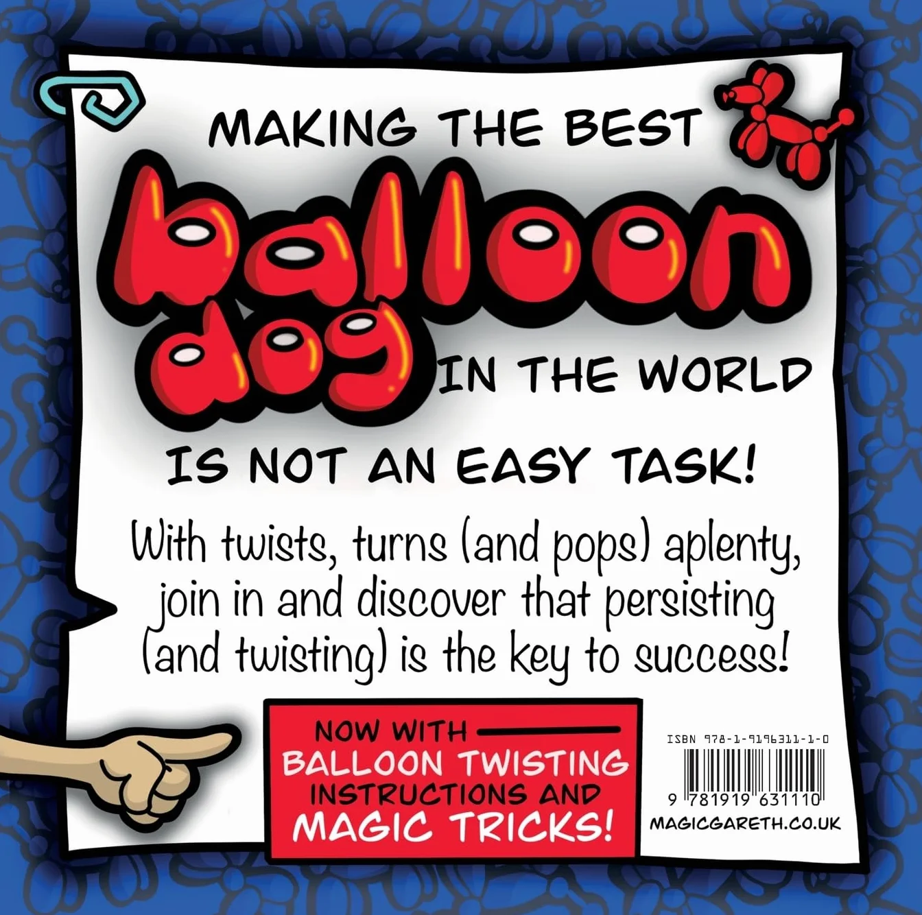 The Best Balloon Dog in the World | Magic Gareth | Children's Picture Book |: Persisting (and twisting) is the key to success!: Inspirational, ... picture book for children aged 3+: 1