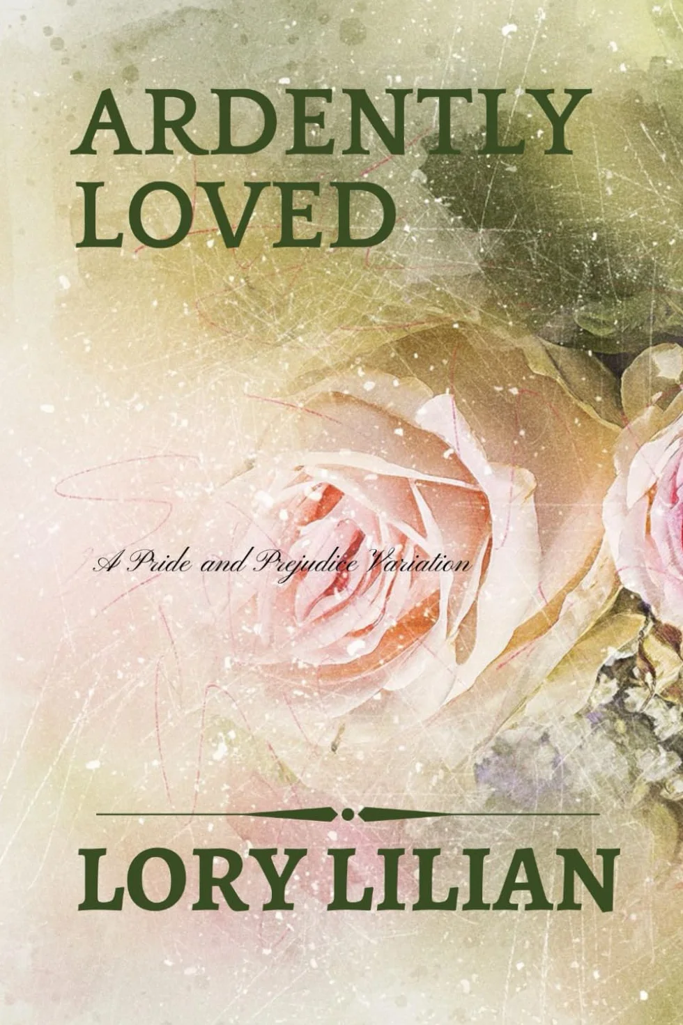 Ardently Loved: A Pride and Prejudice Variation