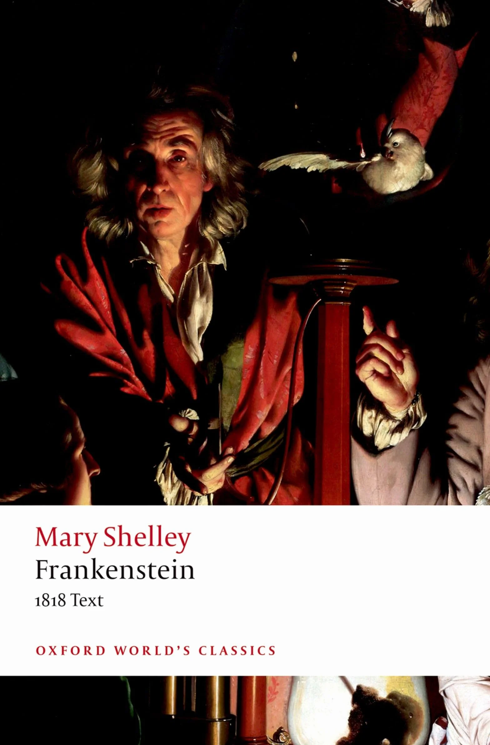 Frankenstein: Or `The Modern Prometheus': The 1818 Text
