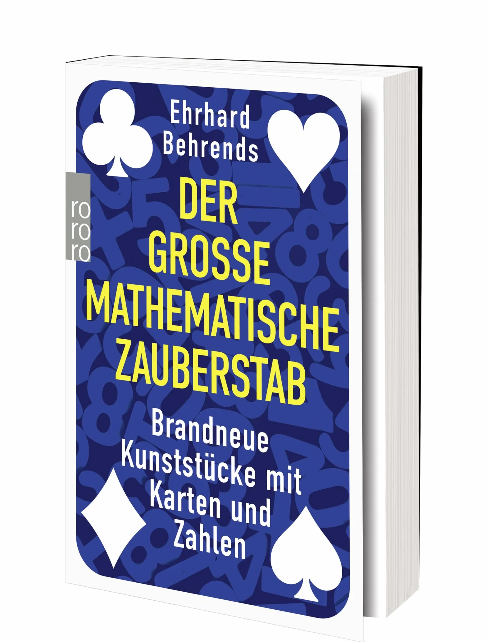 Der große mathematische Zauberstab: Brandneue Kunststücke mit Karten und Zahlen