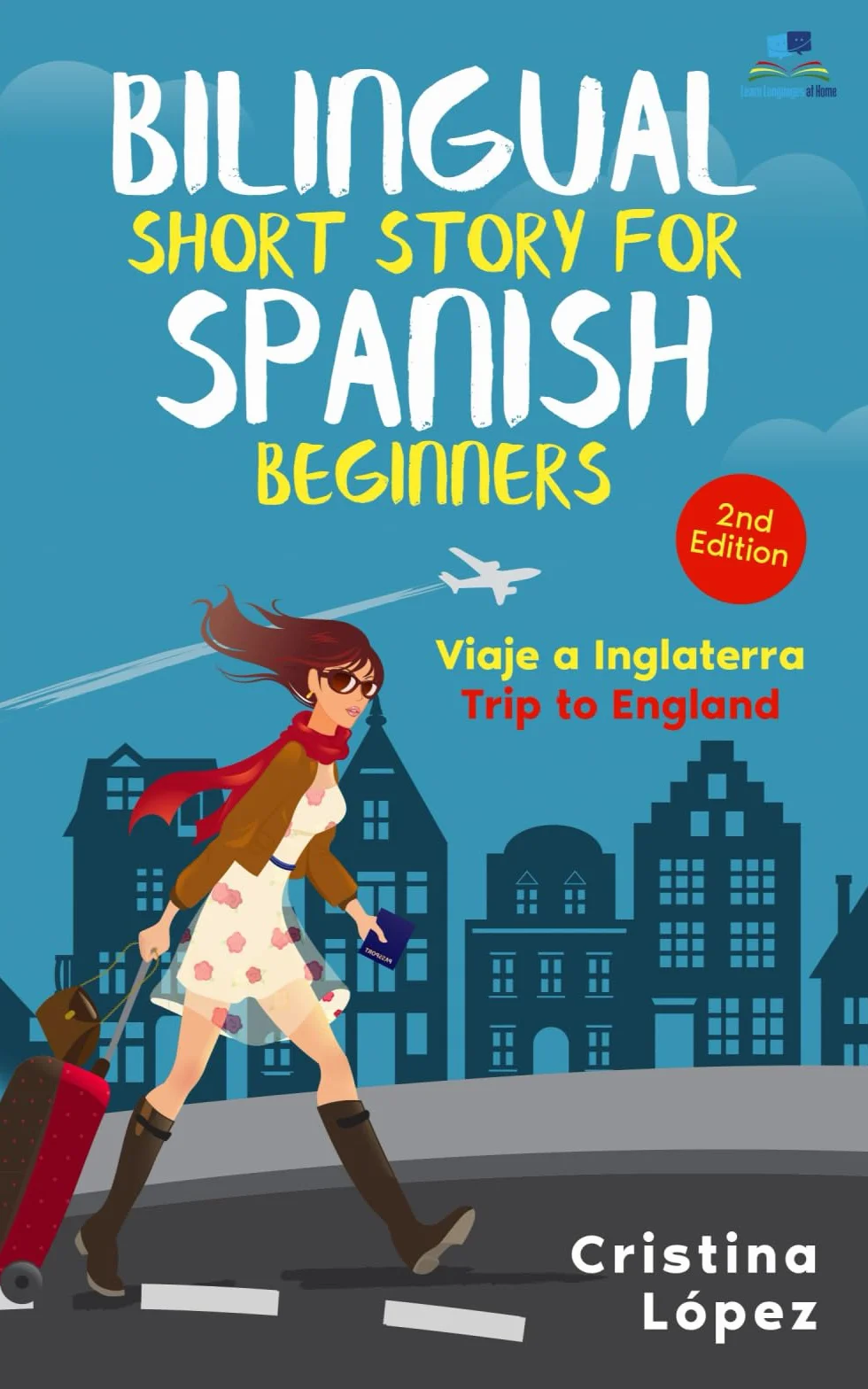 Viaje a Inglaterra: Bilingual Spanish short story for Beginners with English (Los viajes de Marta nº 2)