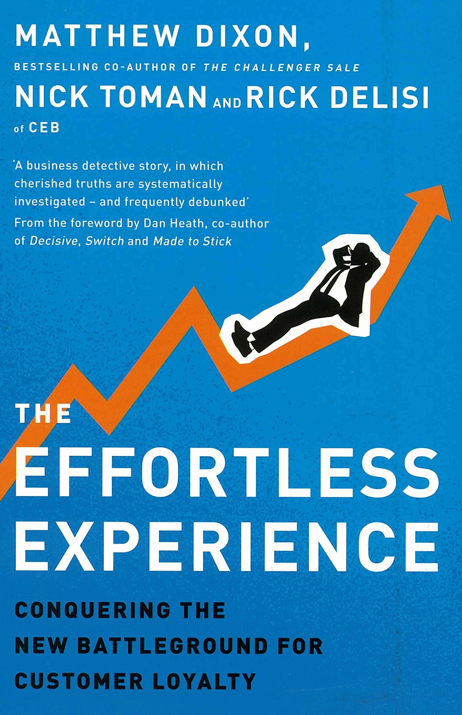 The Effortless Experience: Conquering the New Battleground for Customer Loyalty