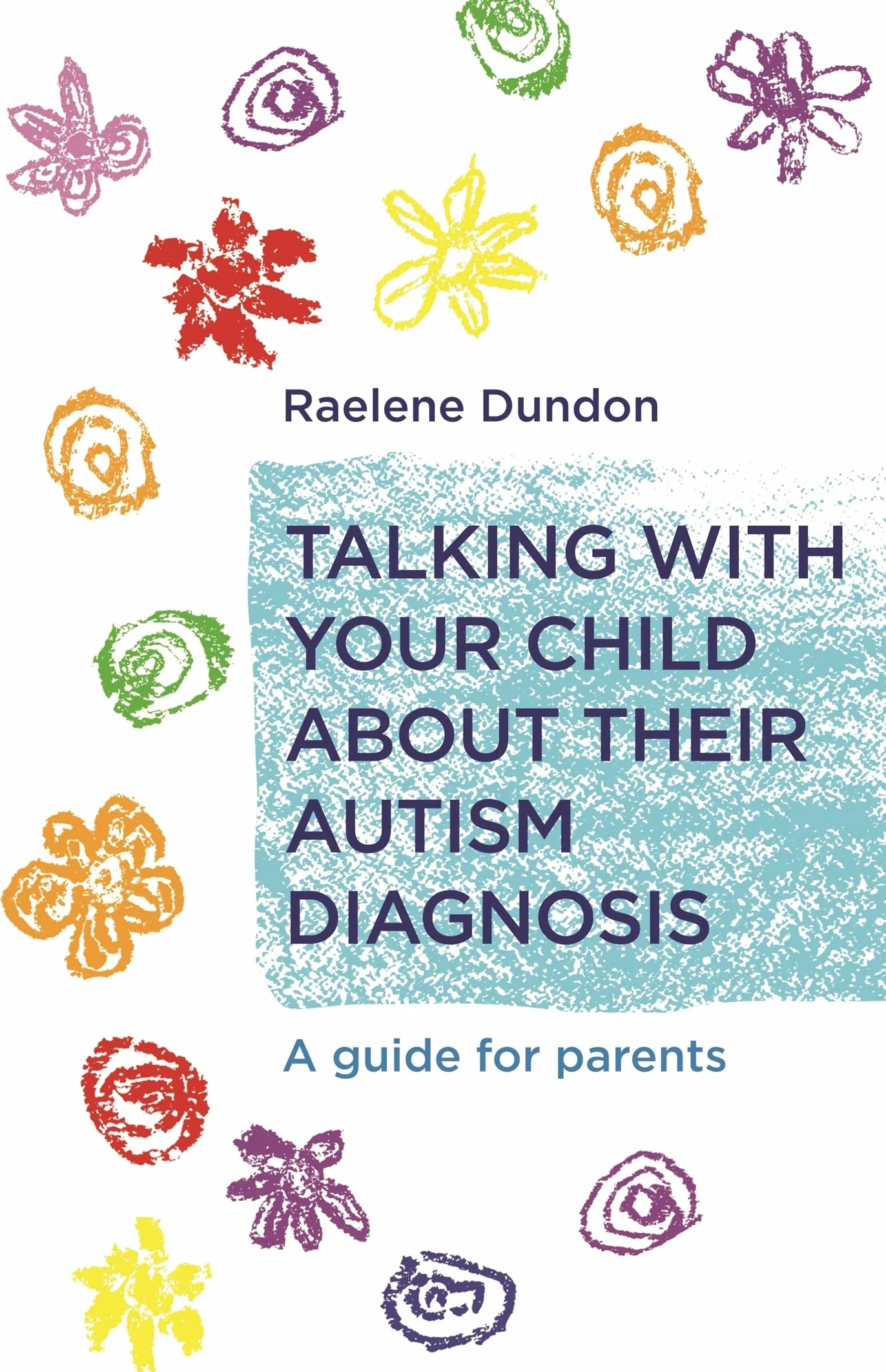 Talking with Your Child about Their Autism Diagnosis: A Guide for Parents