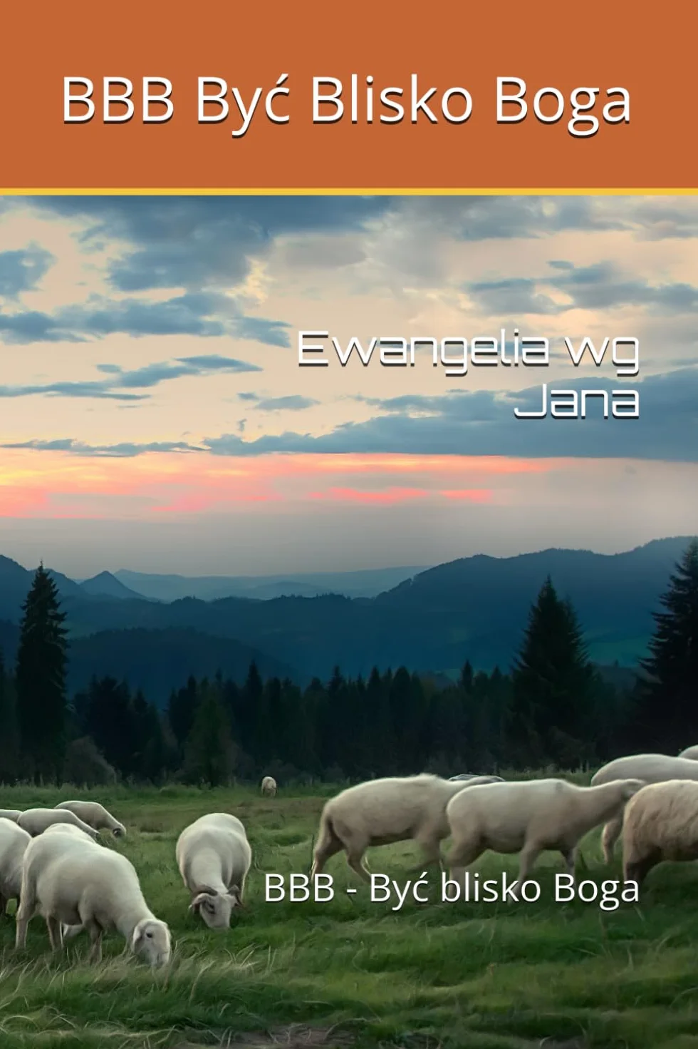 Ewangelia wg Jana: BBB - Być blisko Boga