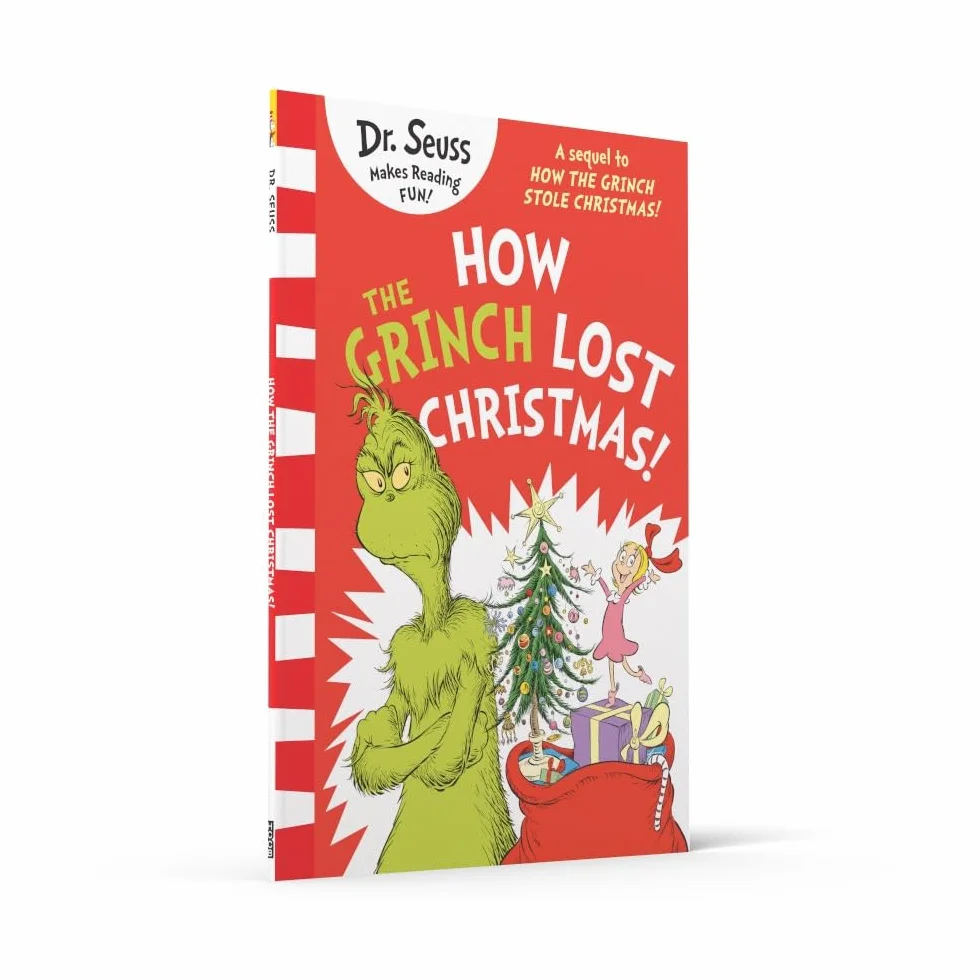 How the Grinch Lost Christmas!: A hilarious sequel to the best-loved children’s picture book, How the Grinch Stole Christmas!