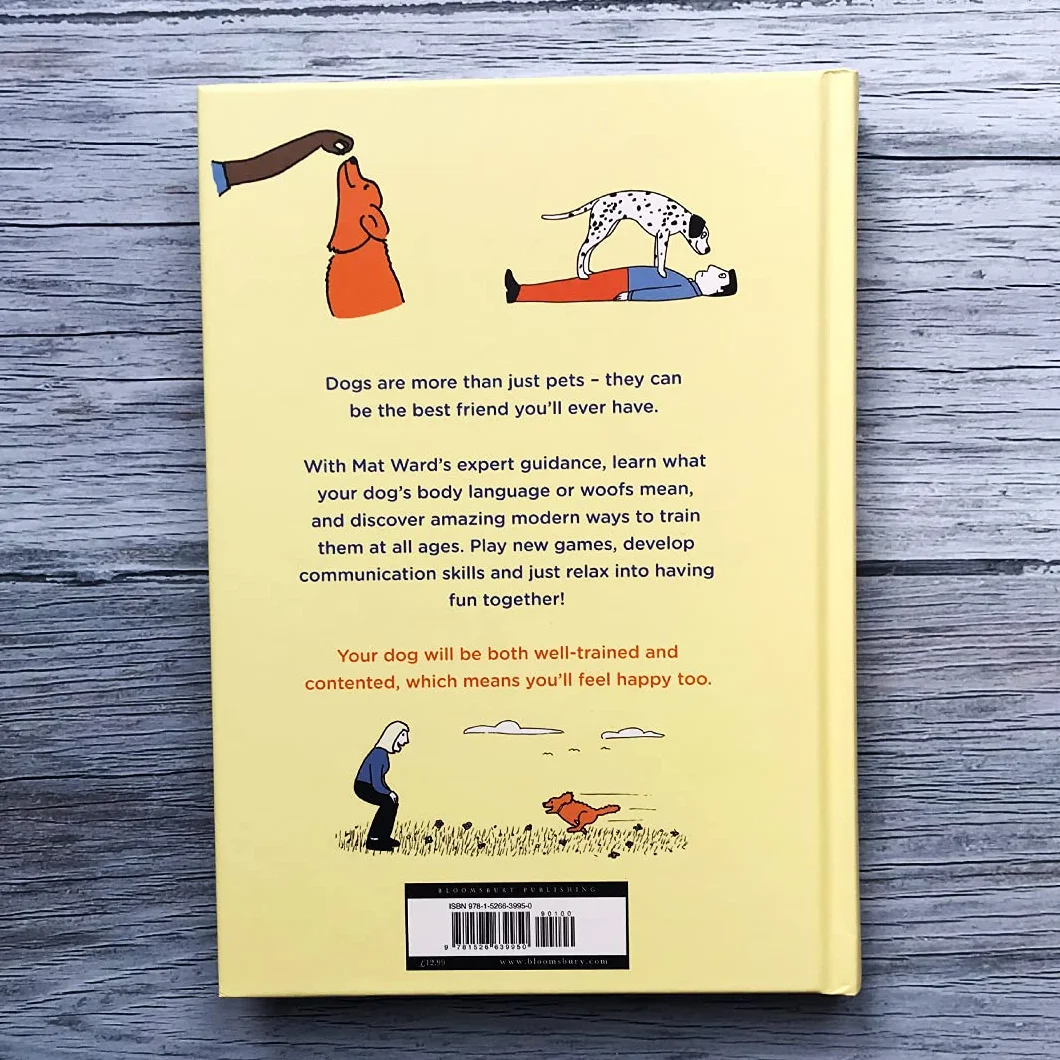 What Dogs Want: An illustrated guide for HAPPY dog care and training