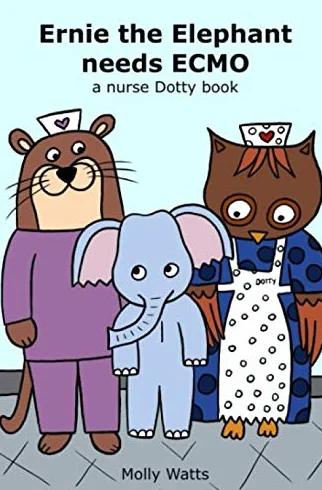 Ernie the Elephant needs ECMO: a nurse Dotty book
