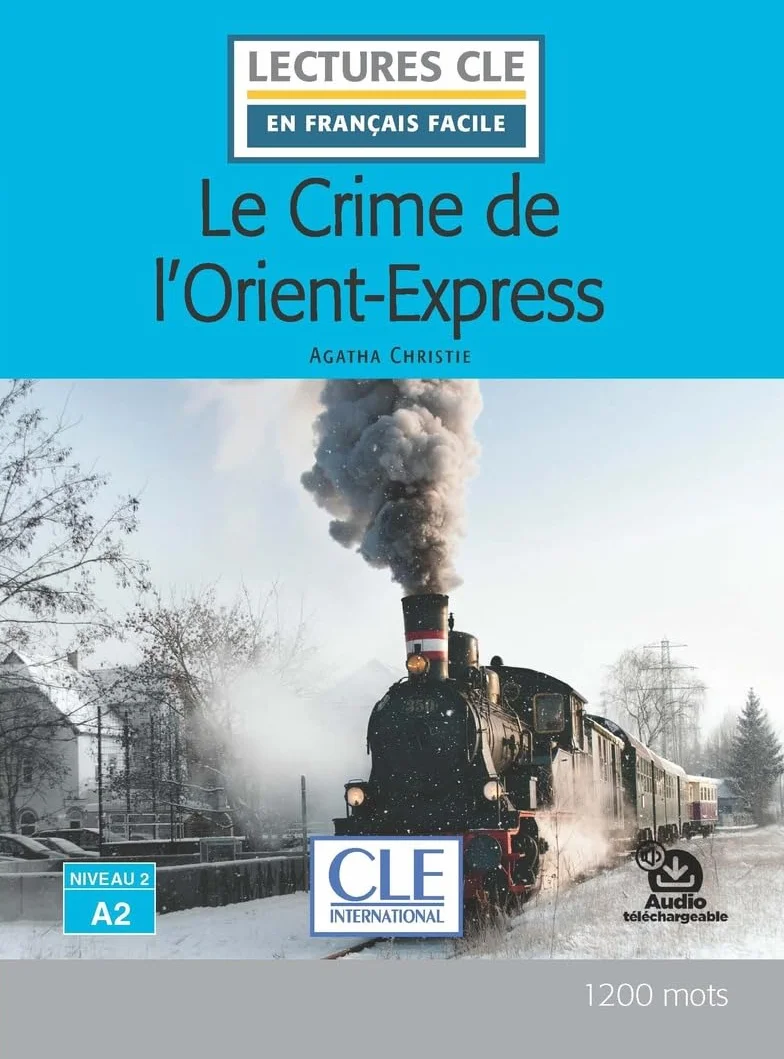 Le crime de l'Orient-Express - - Niveau 2/A2 - Lecture CLE en français facile - Livre + Audio téléchargeable