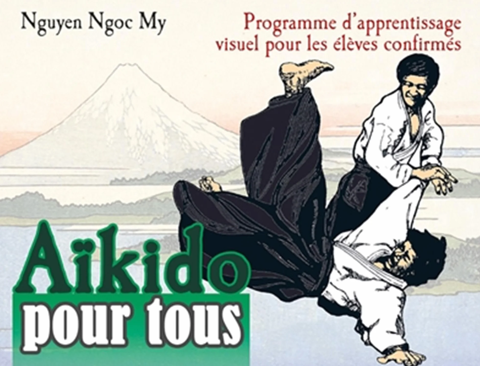 Aikido pour tous: Programme d'apprentissage visuel pour les élèves confirmés, Tome 2