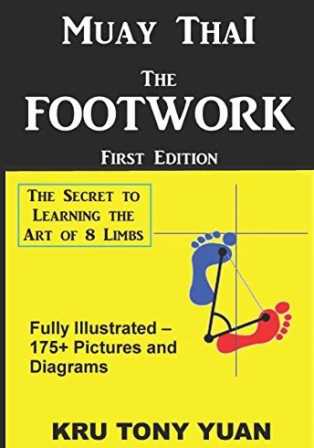 Muay Thai: The Footwork (Black and White Edition): The Secret to Learning the Art of 8 Limbs