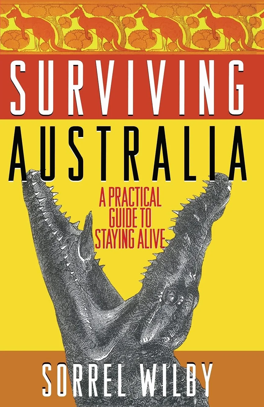 Surviving Australia: A Practical Guide to Staying Alive