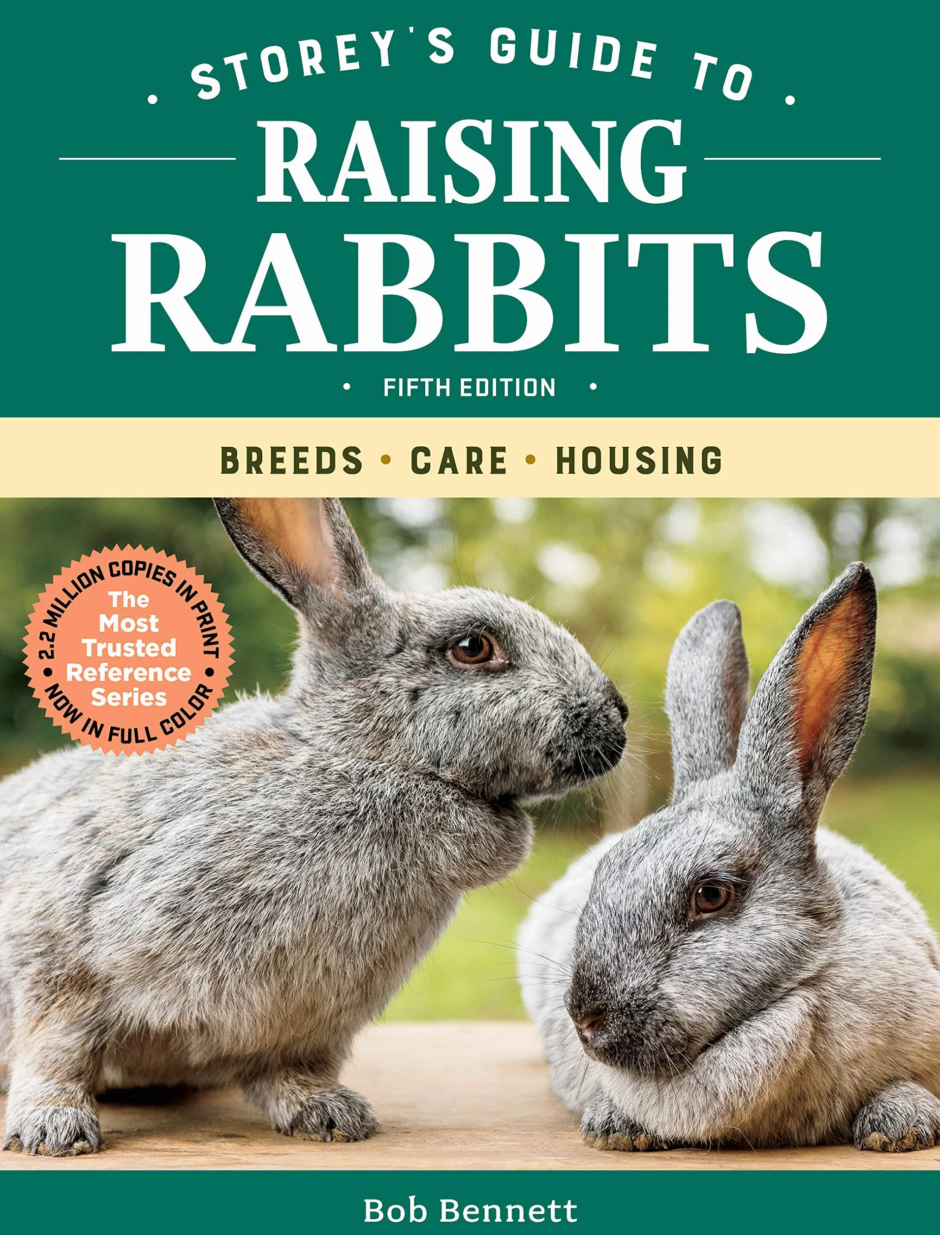 Storey's Guide to Raising Rabbits, 5th Edition: Breeds, Care, Housing