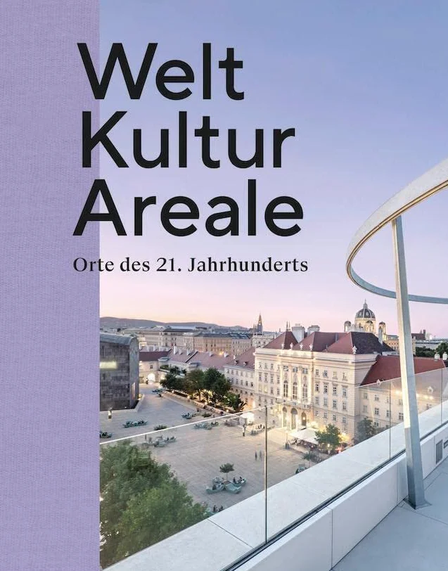 Welt Kultur Areale: Orte des 21. Jahrhunderts