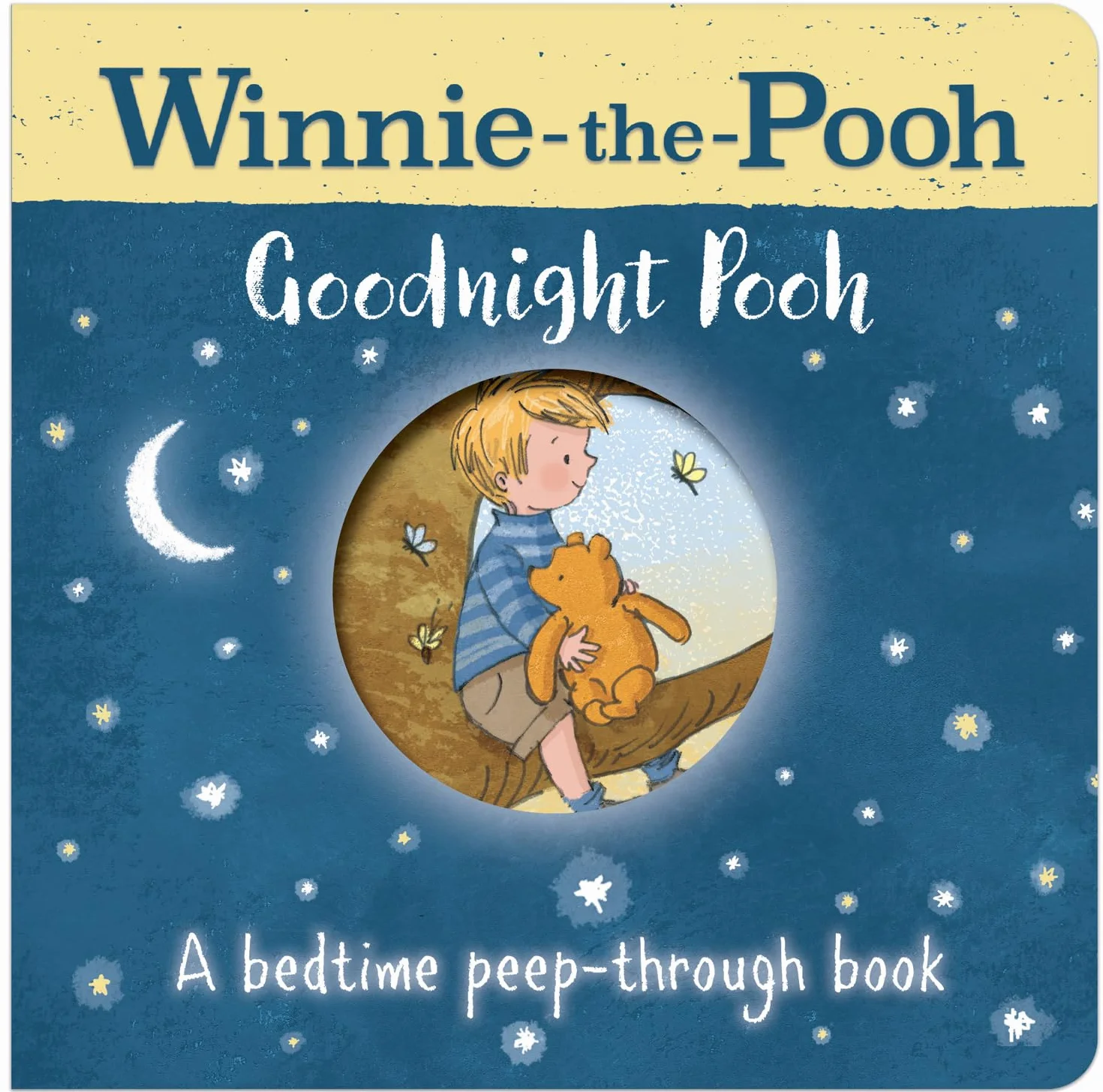 Winnie-the-Pooh: Goodnight Pooh A bedtime peep-through book: Beautifully Illustrated Classic Board Book with Peepholes, Perfect for the Youngest Pooh Fans