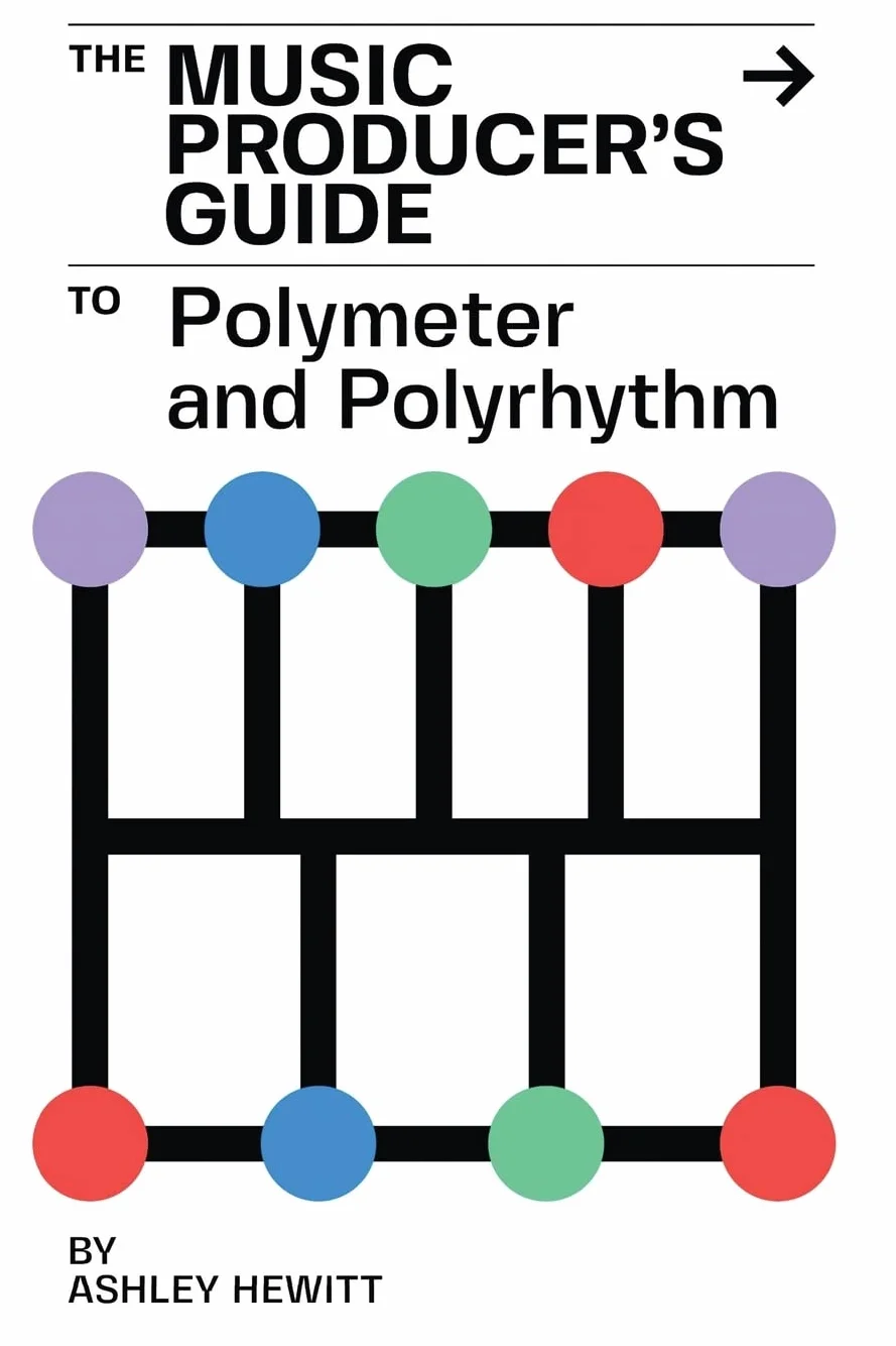 The Music Producer's Guide To Polymeter and Polyrhythm