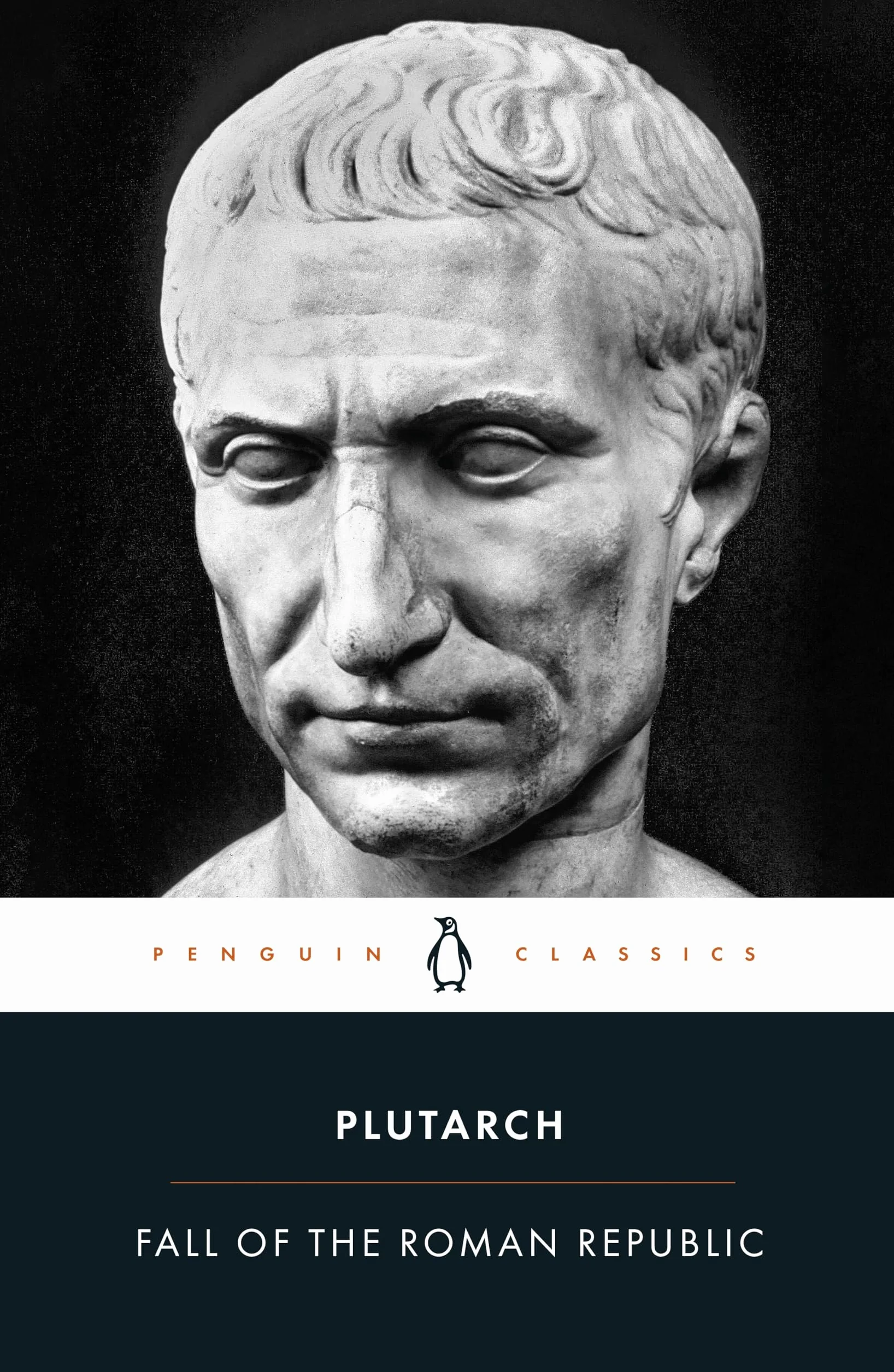 The Fall of the Roman Republic: Six Lives