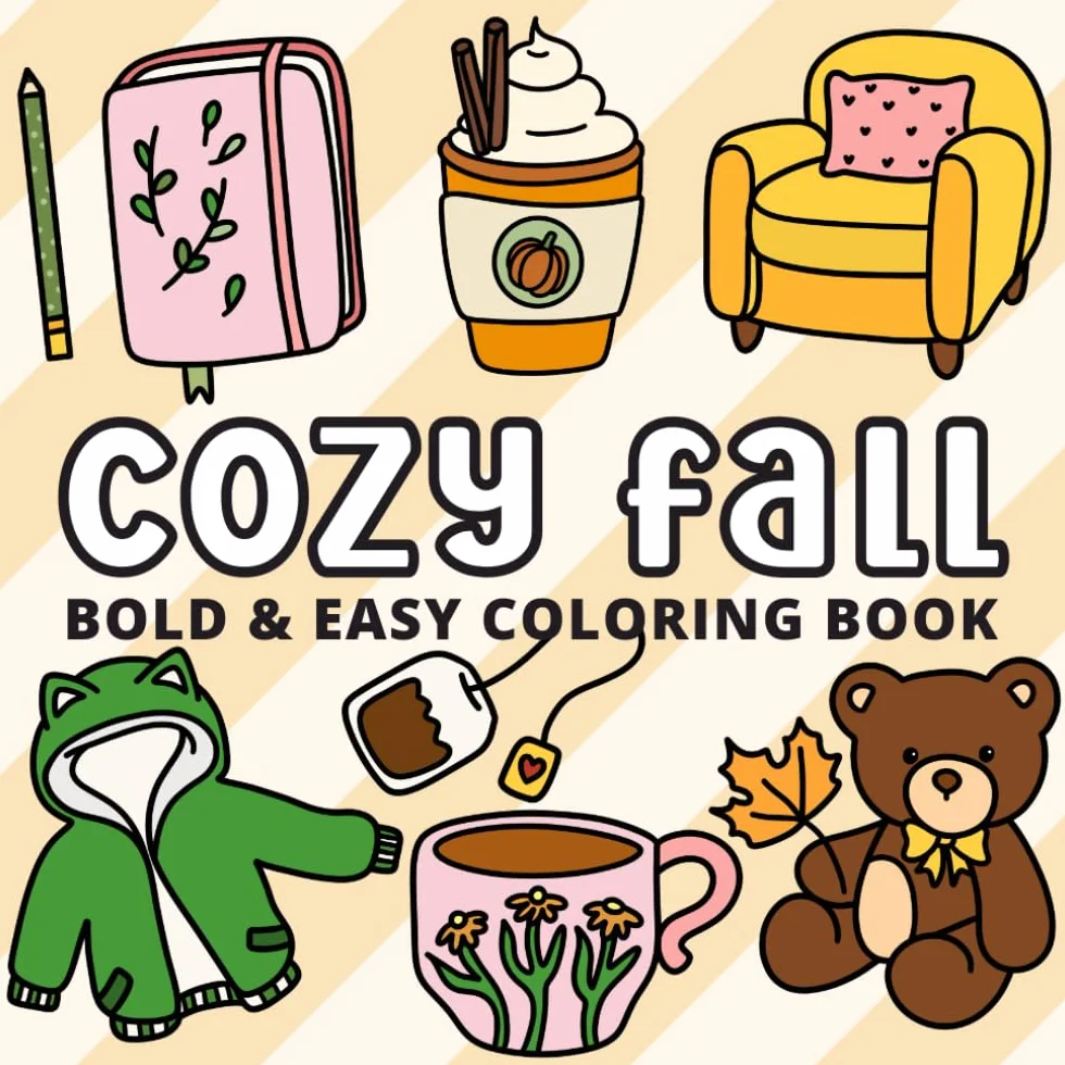 Cozy Fall Bold and Easy Coloring Book: 55 Cute & Simple Large Print Coloring Pages for Kids, Teens & Adults | Autumn Charm Inspired Designs such as ... Items | Perfect for Relaxation Stress Relief