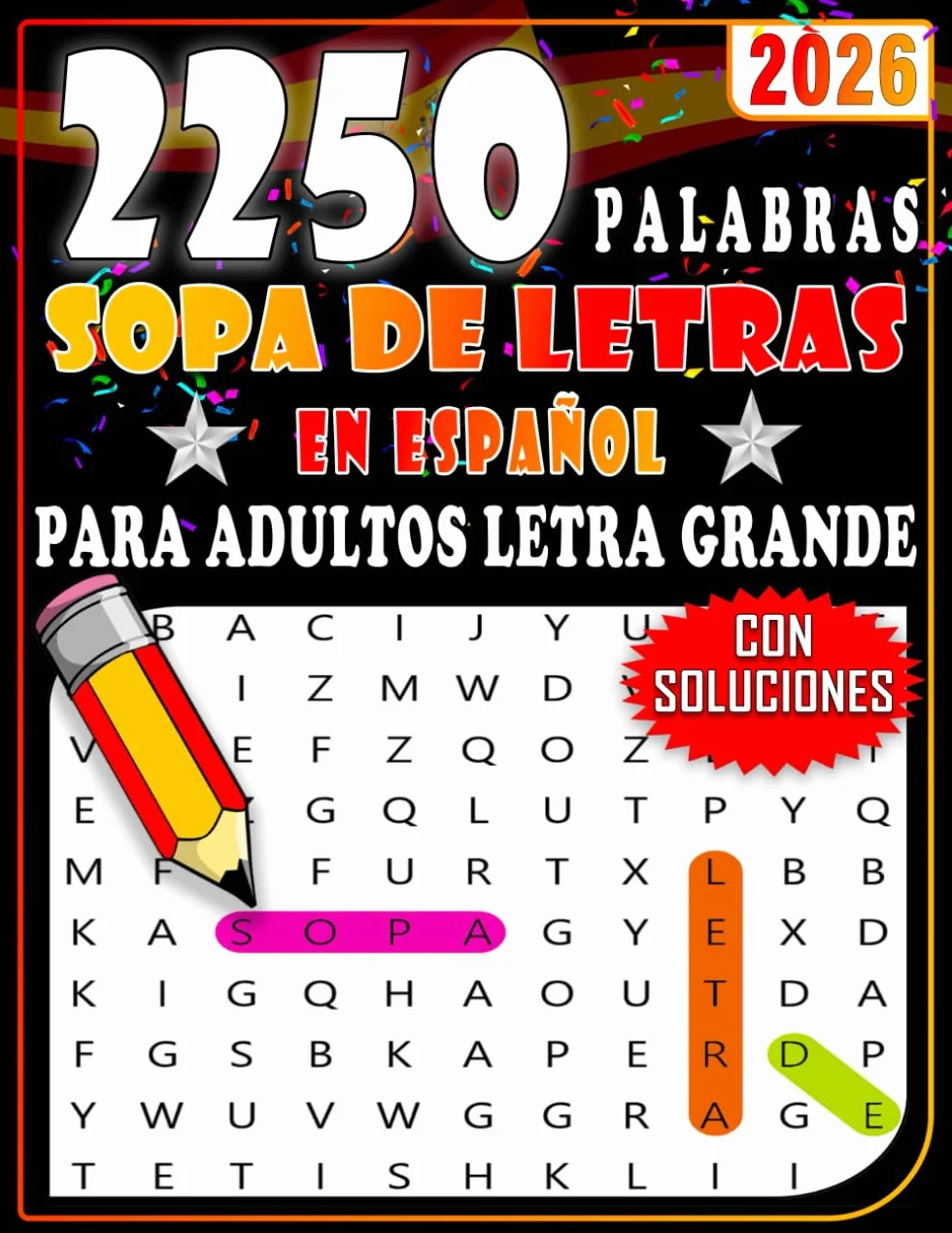 2250+ Palabras Sopa de Letras en Español para Adultos Letra Grande: Ampliar Vocabulario Español con libro Sopa de Letras Para Adultos y Mayores Letra ... Incluidas (Spanish Word Search Books)