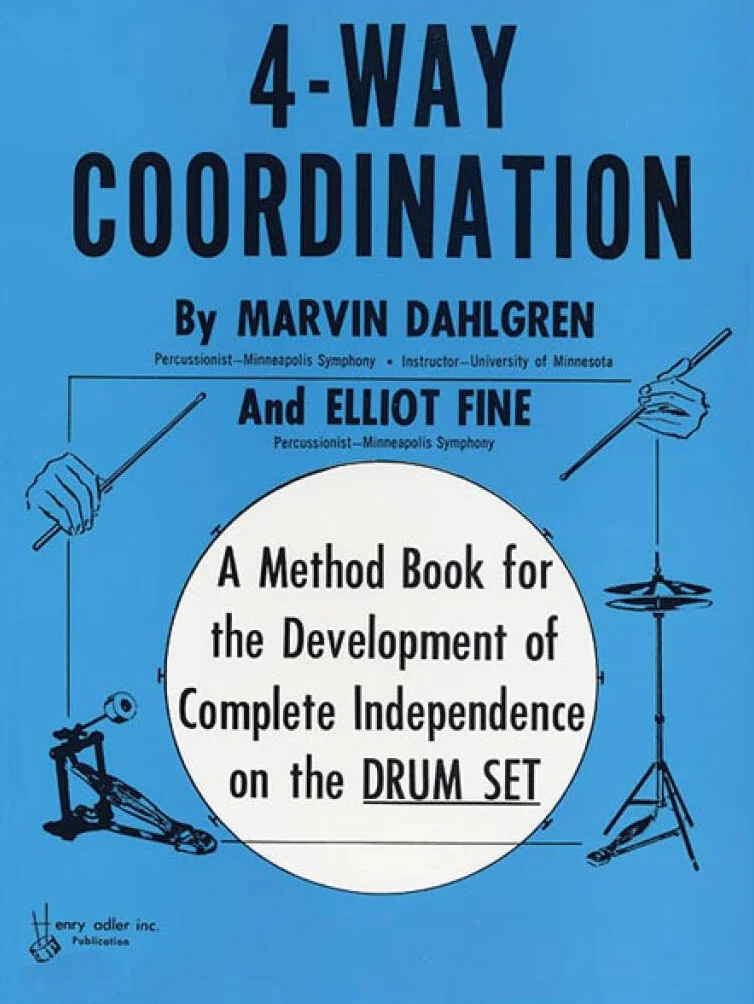 4-way coordination drums: A Method Book for the Development of Complete Independence on the Drum Set
