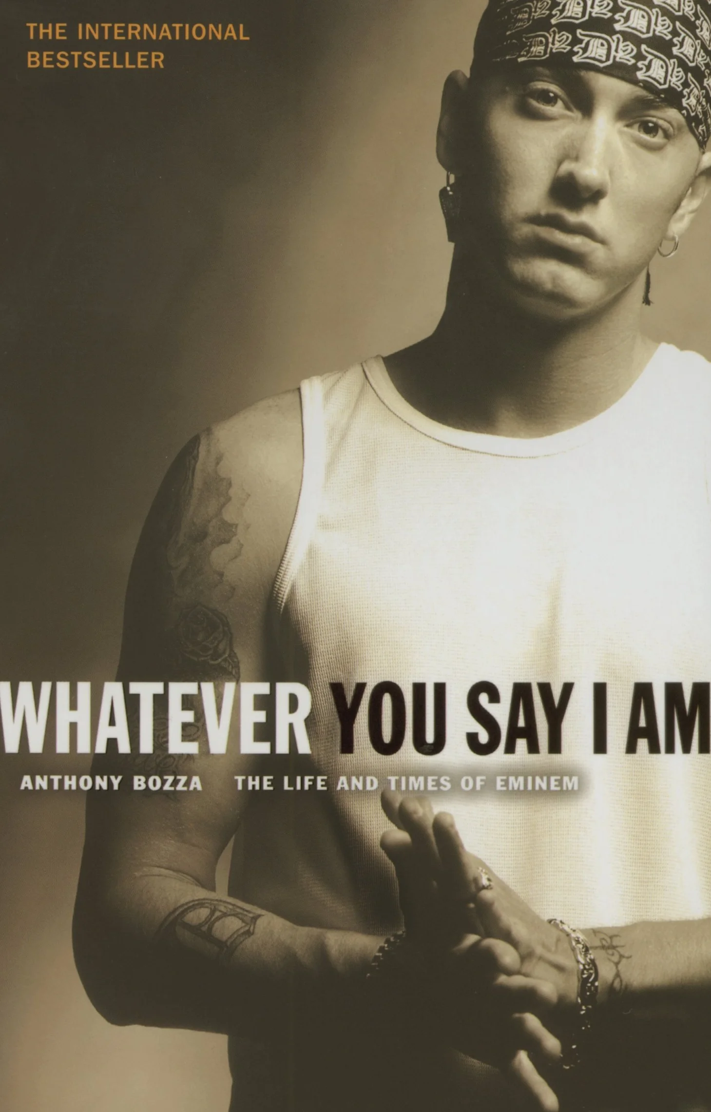 Whatever You Say I Am: The Life And Times Of Eminem