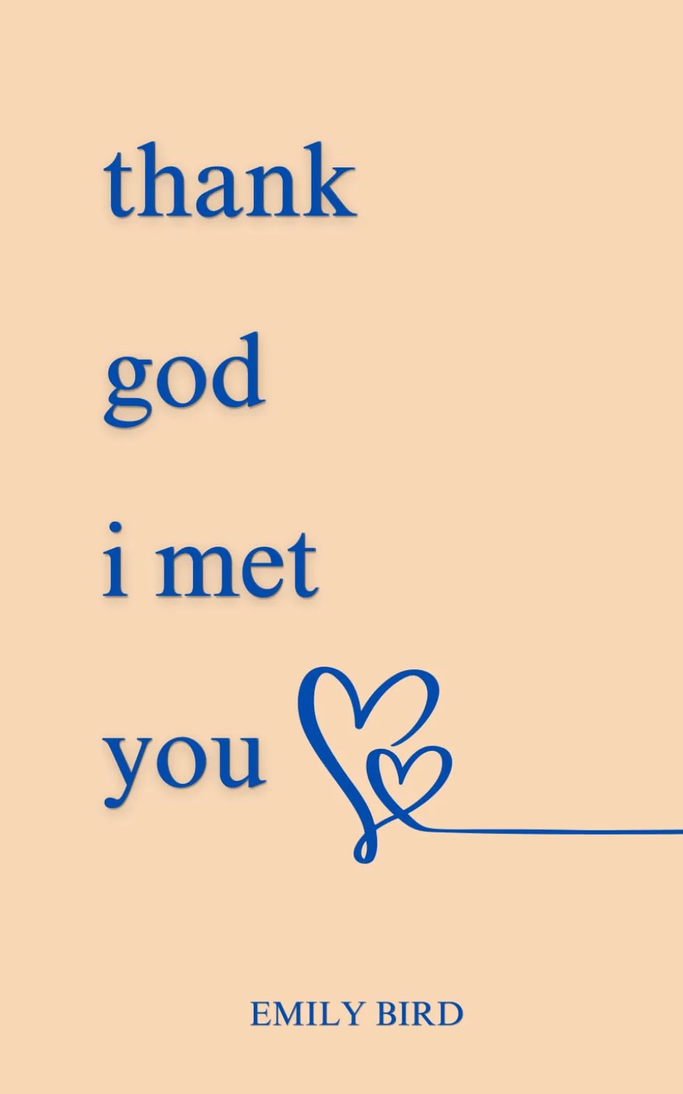 Thank God I Met You
