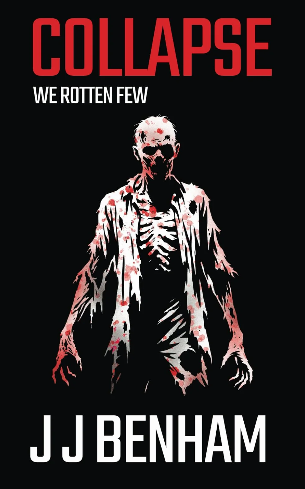 Collapse: We Rotten Few - Book 1