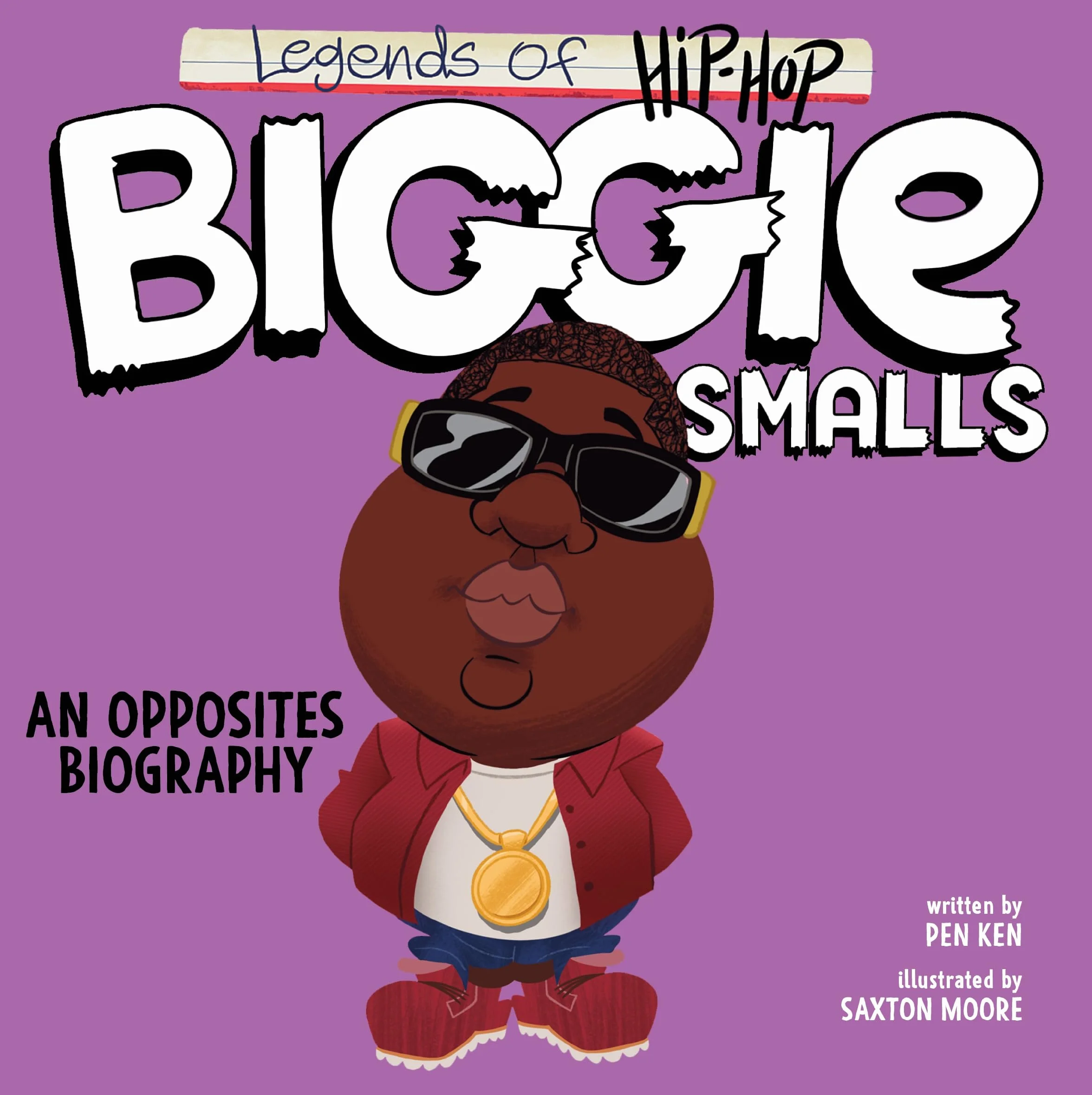 Legends of Hip-Hop: Biggie Smalls: An Opposites Biography