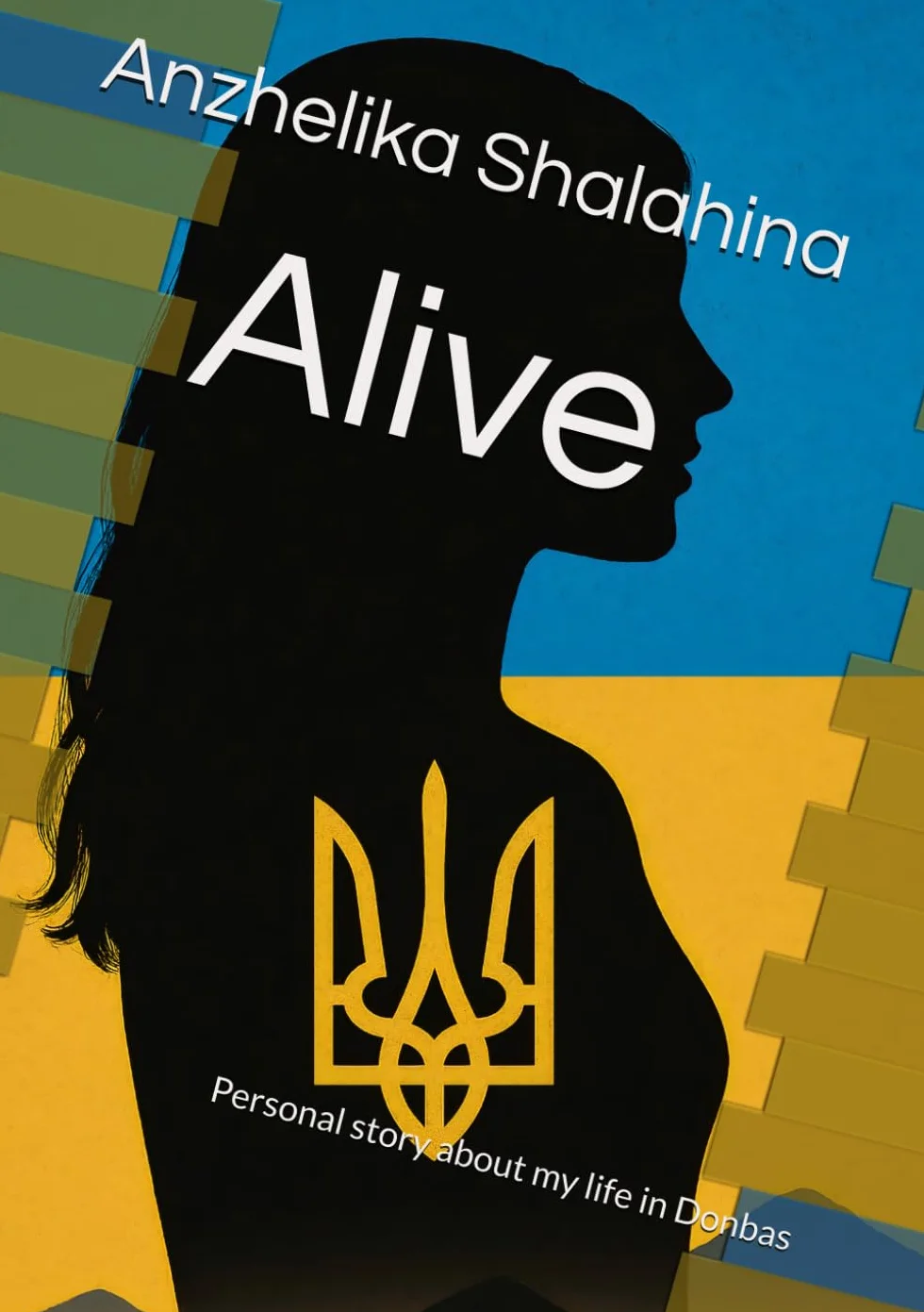 Alive: Personal story about my life in Donbas