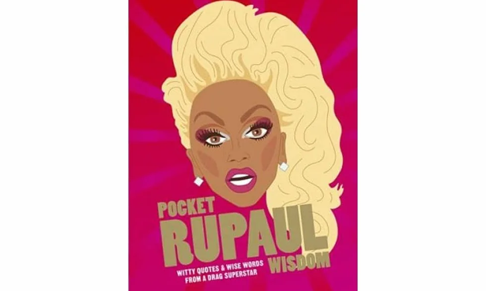 Pocket RuPaul Wisdom: Witty Quotes and Wise Words From a Drag Superstar