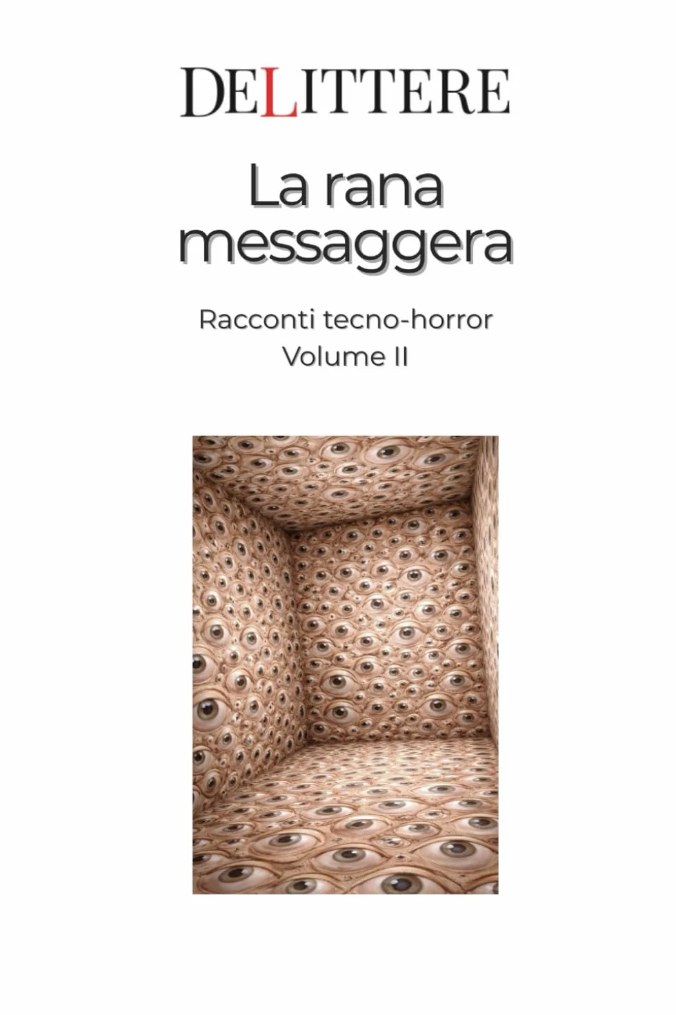 La rana messaggera: Racconti tecno-horror - Volume II