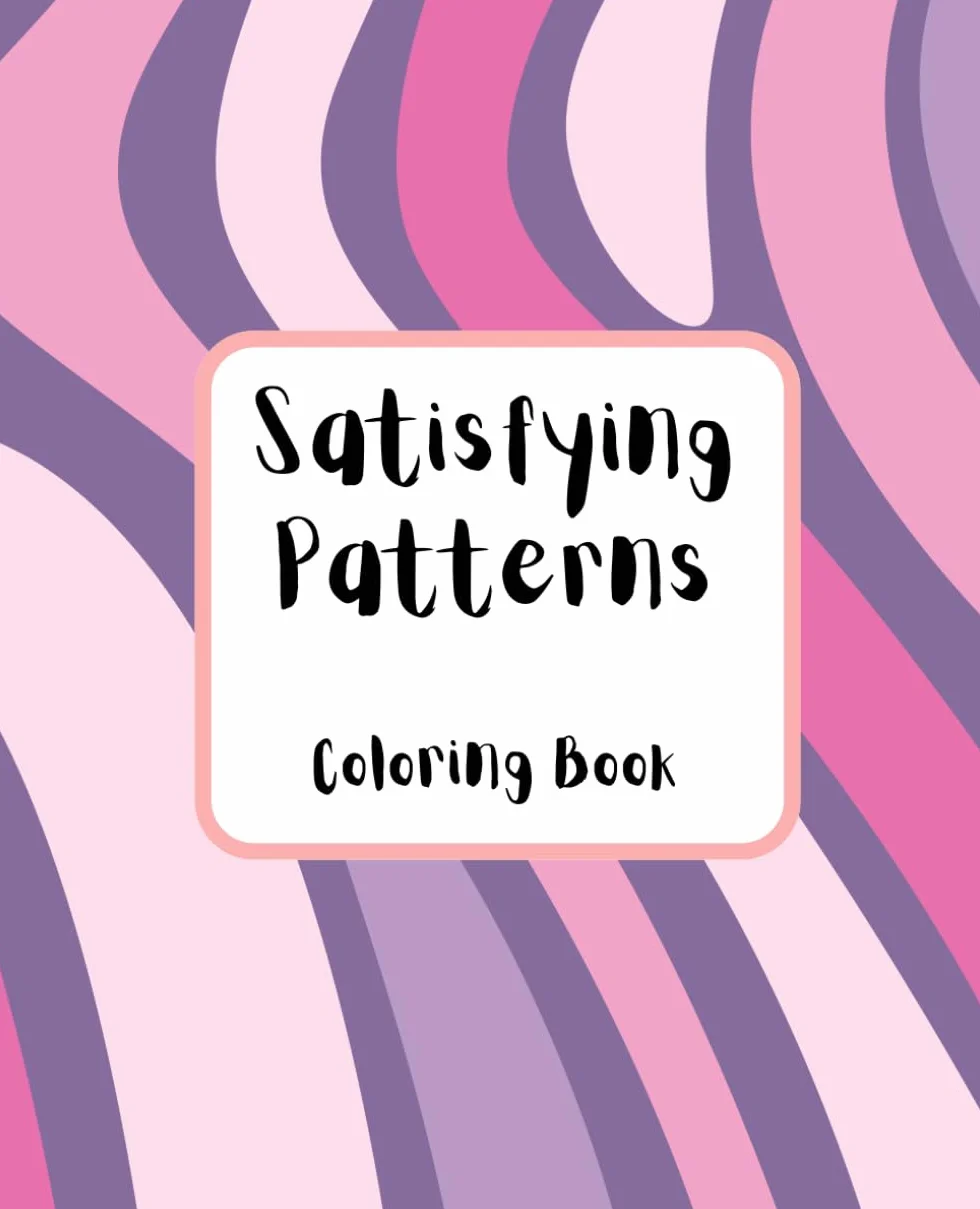 Satisfying Patterns Colouring Book: for kids, teens, adults