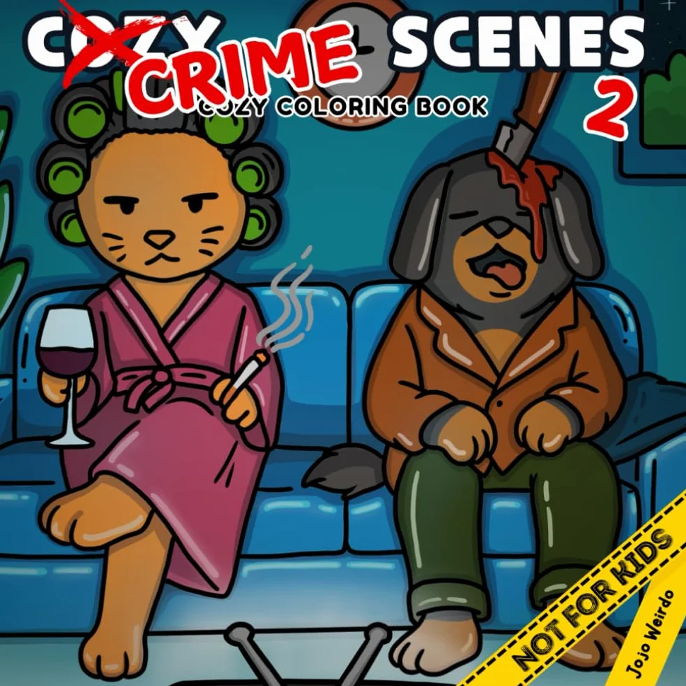 Cozy Crime Scenes 2: A Parodic Cute and Comfy Coloring Book for Adults – 40 Hand-Drawn Hygge vibes Crime Scenes to Color for Stress Relief: The ... friends who love coloring - but not for kids