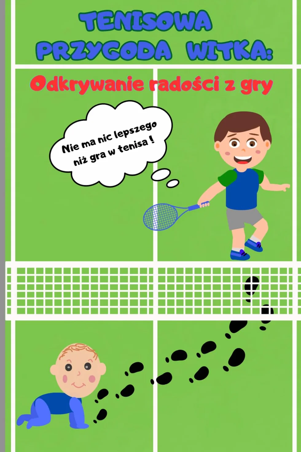 Tenisowa Przygoda Witka: Odkrywanie radości z gry