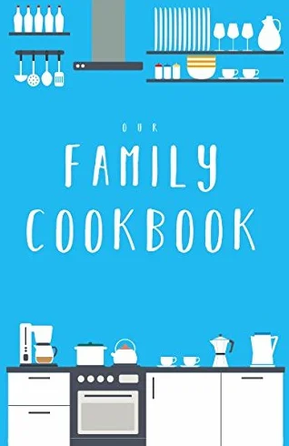 Our Family Cookbook: The blank recipe journal (half-letter format) to write in all your favorite family recipes and notes!