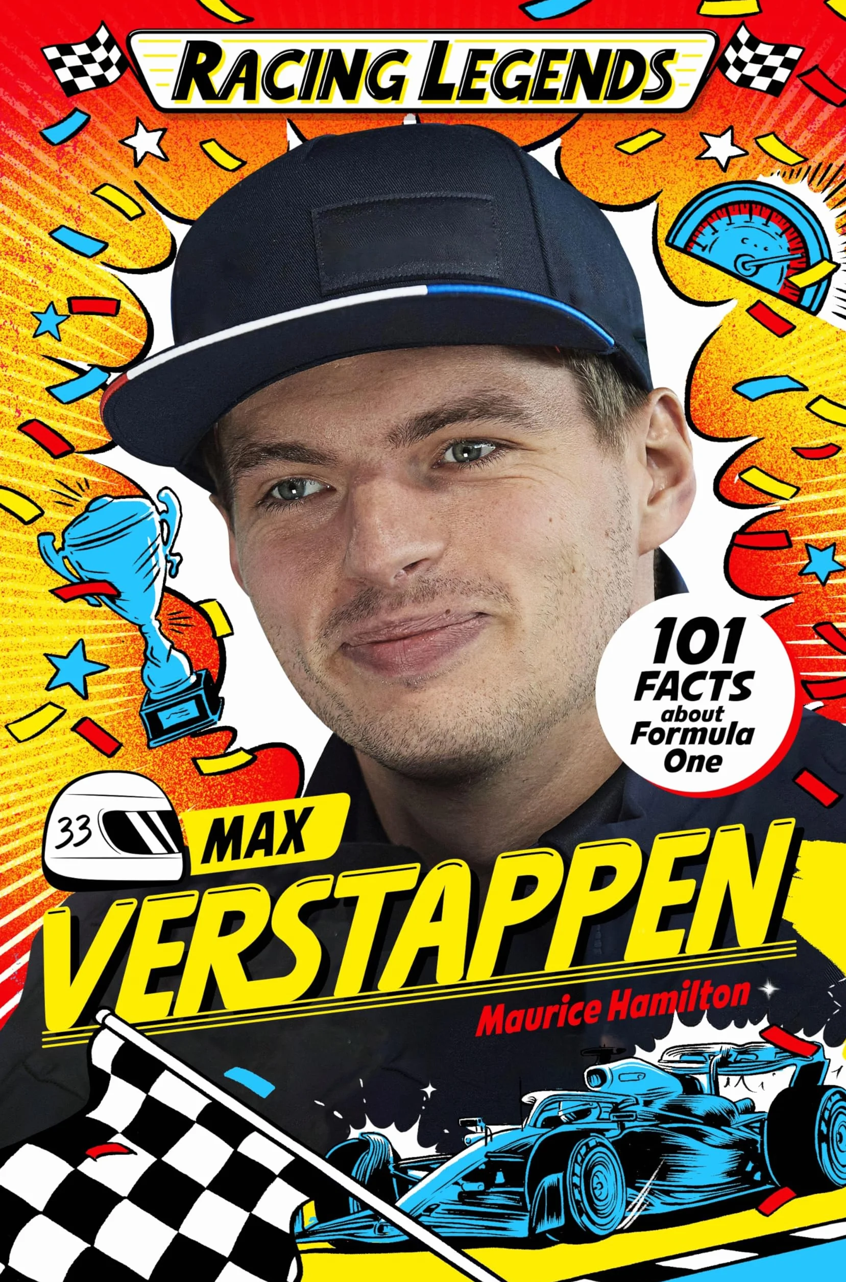 Racing Legends: Max Verstappen: 101 Facts about Formula One: 2