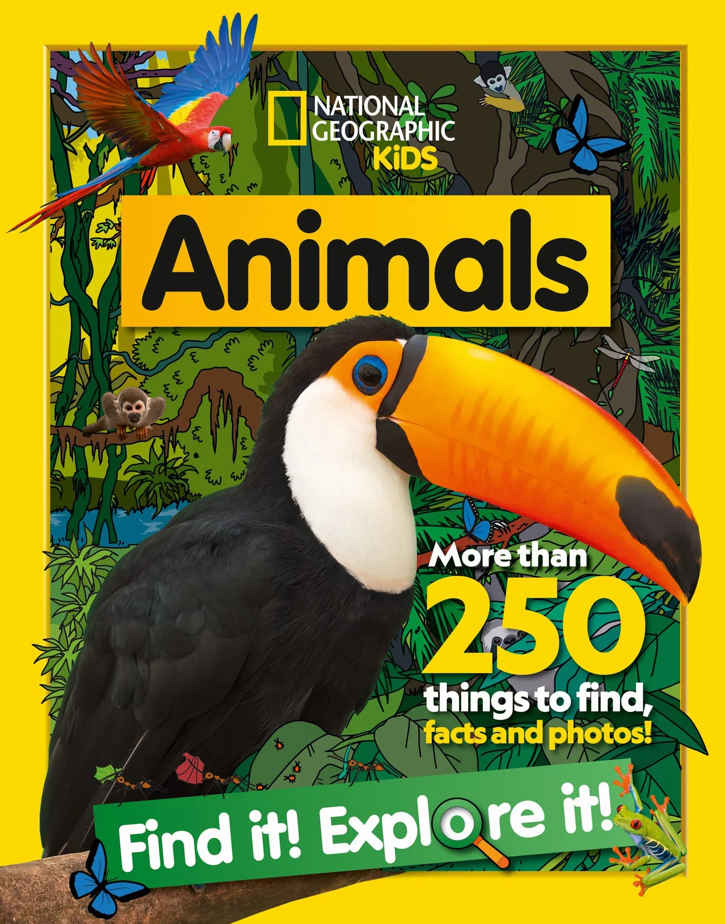 Animals Find it! Explore it!: More than 250 things to find, facts and photos!