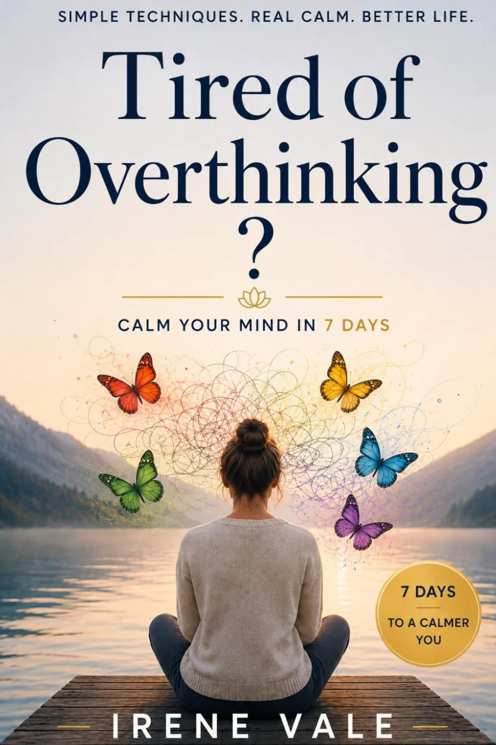 Tired of Overthinking?: How to Find Inner Peace and Stop Overthinking
