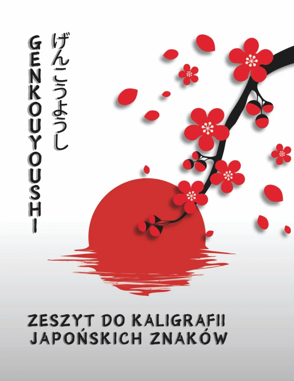Zeszyt Genkouyoushi 原稿用紙: Zeszyt do ćwiczenia pisania japońskich znaków Hiragana, Katakana, Kana i Kanji