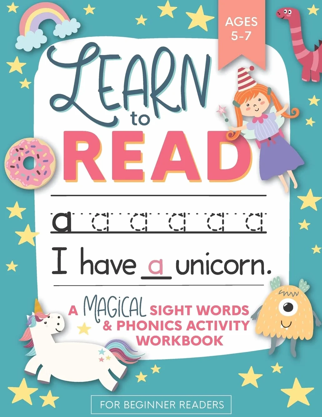 Learn to Read: A Magical Sight Words and Phonics Activity Workbook for Beginning Readers Ages 5-7: Reading Made Easy | Preschool, Kindergarten and 1st Grade