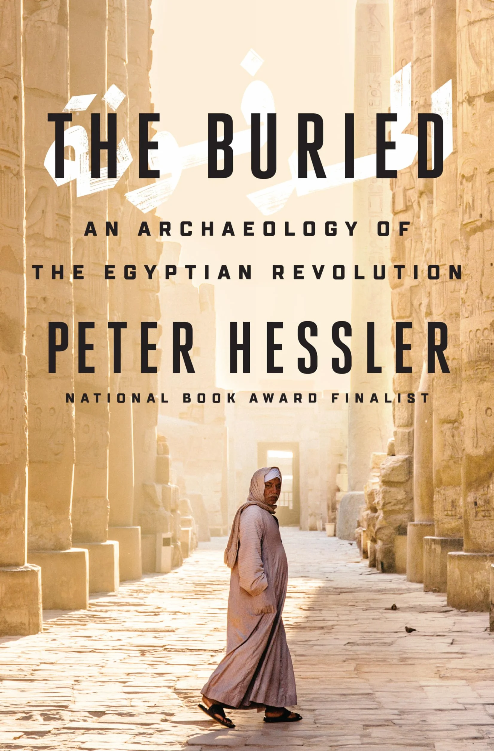 The Buried: An Archaeology of the Egyptian Revolution
