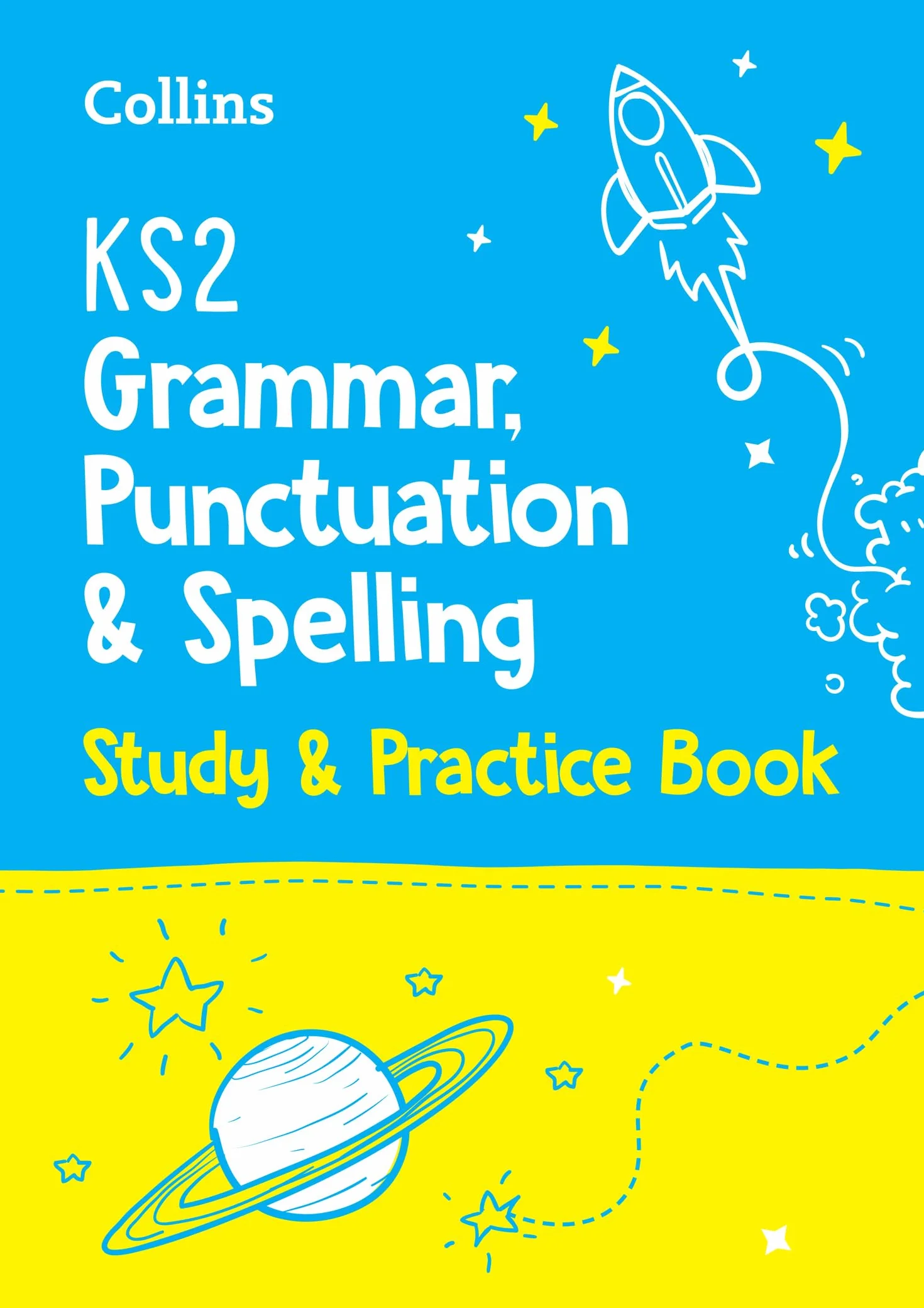 KS2 Grammar, Punctuation and Spelling SATs Study and Practice Book: for the 2027 tests