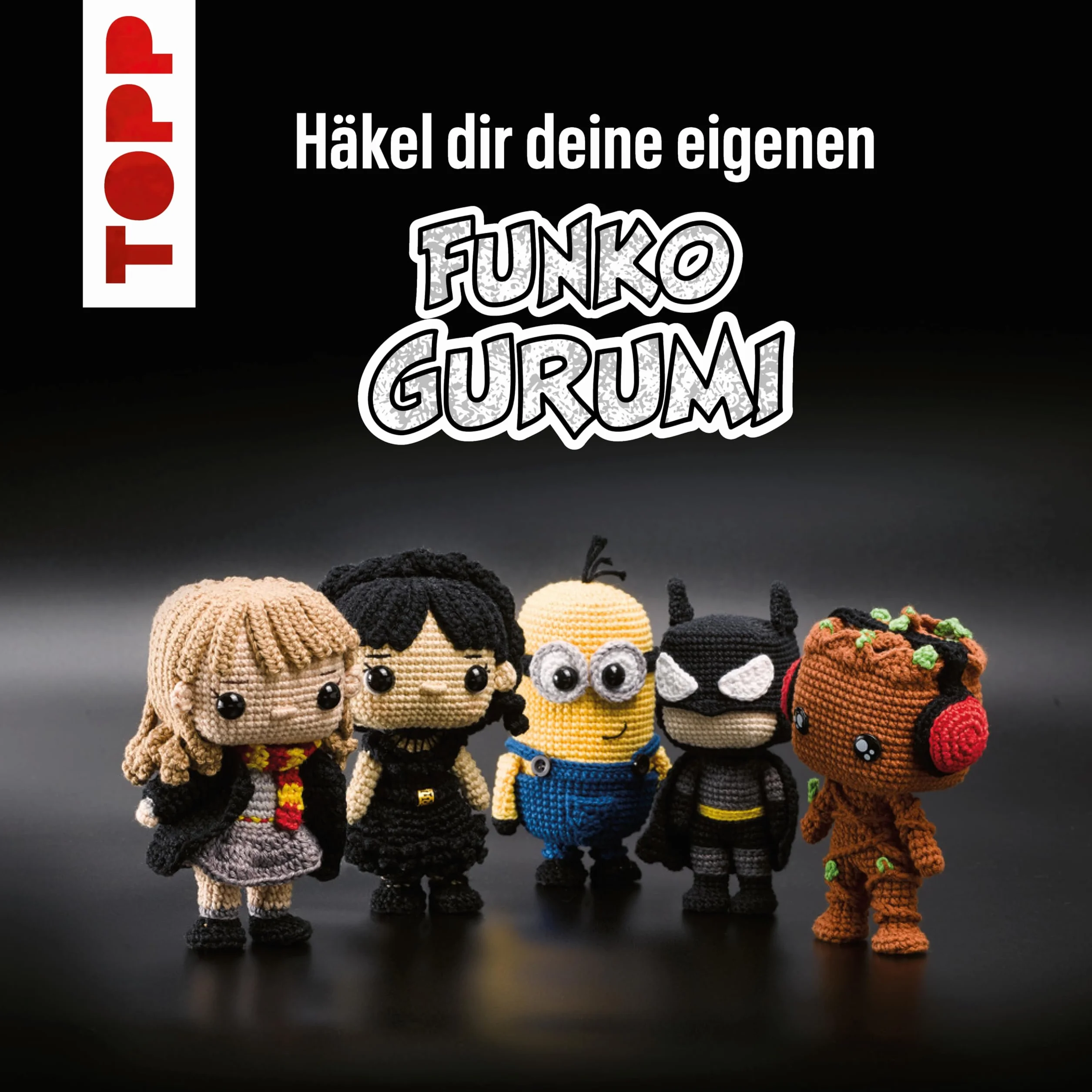 Funkogurumi: Das inoffizielle Funko Pops Häkelbuch