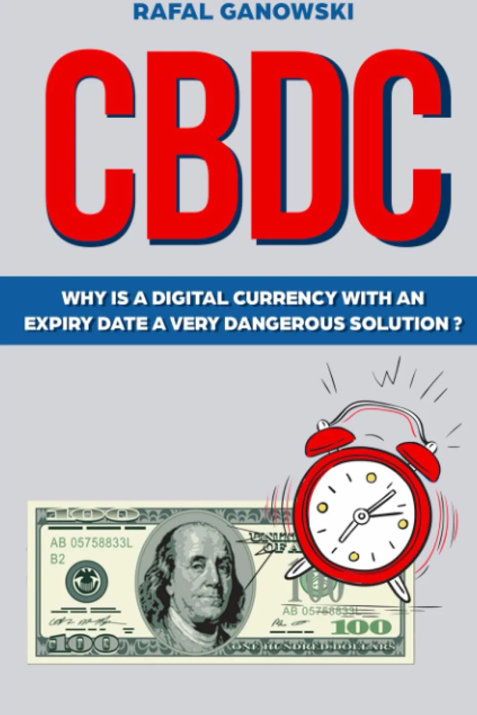CBDC: Why is a digital currency with an expiry date a very dangerous solution?