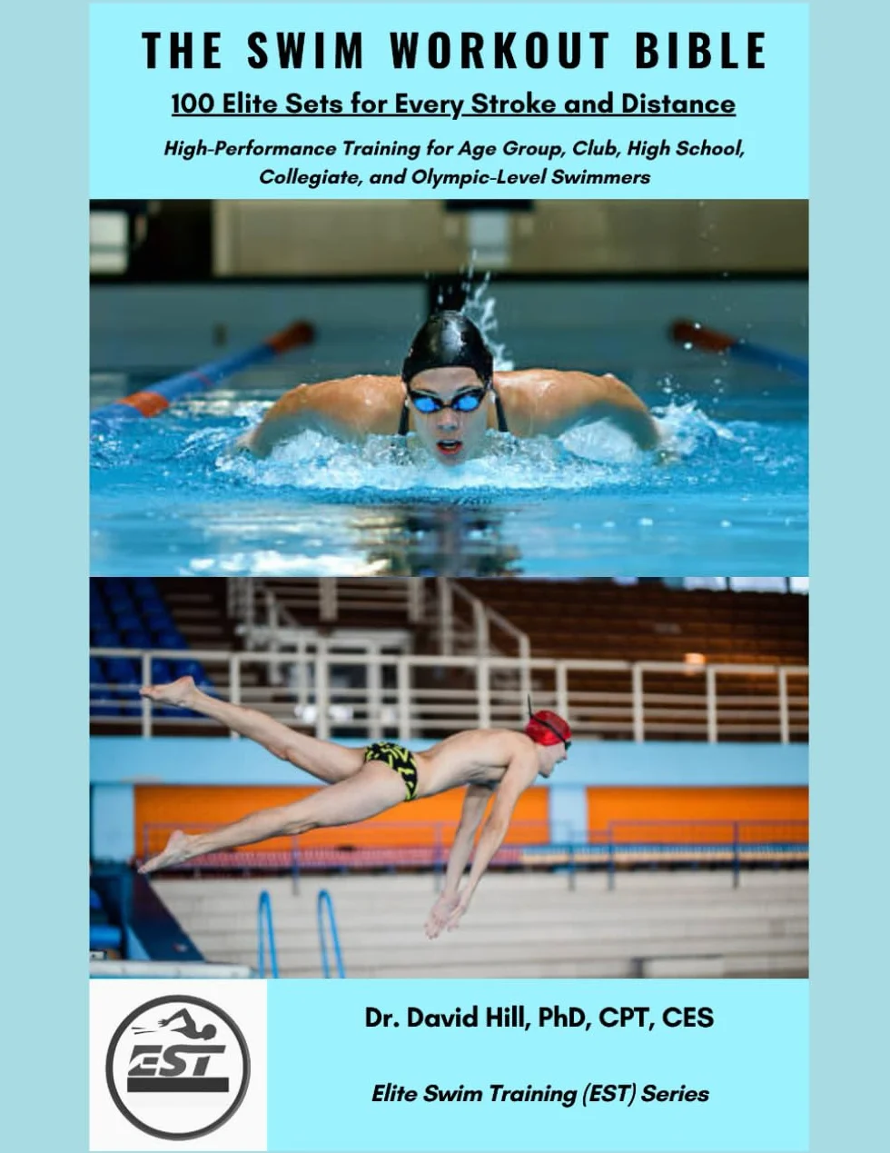 The Swim Workout Bible: 100 Elite Sets for Every Stroke and Distance: High-Performance Training for Age Group, Club, High School, Collegiate, and Olympic-Level Swimmers