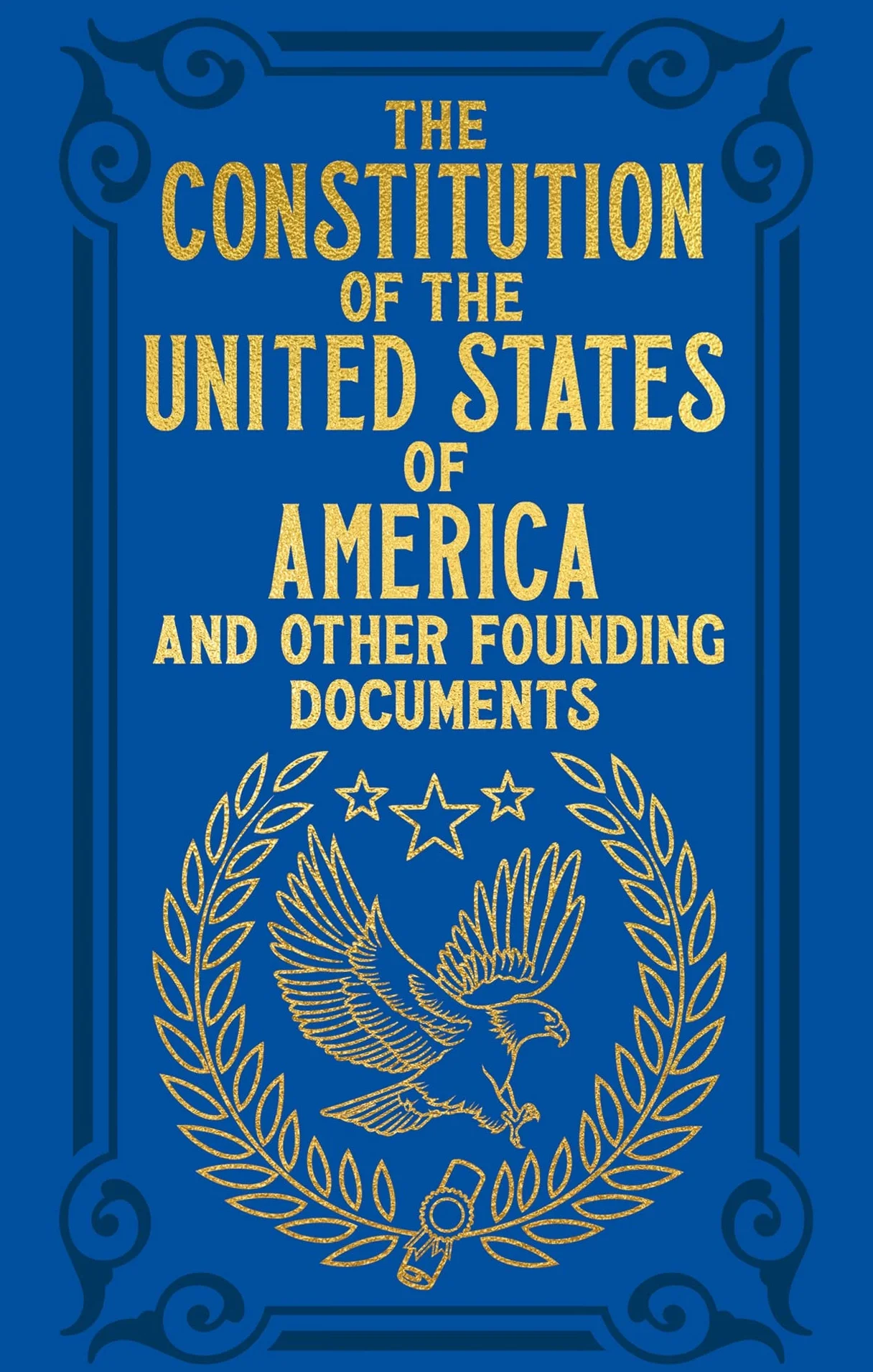 The Constitution of the United States of America and Other Founding Documents: Gilded Pocket Edition