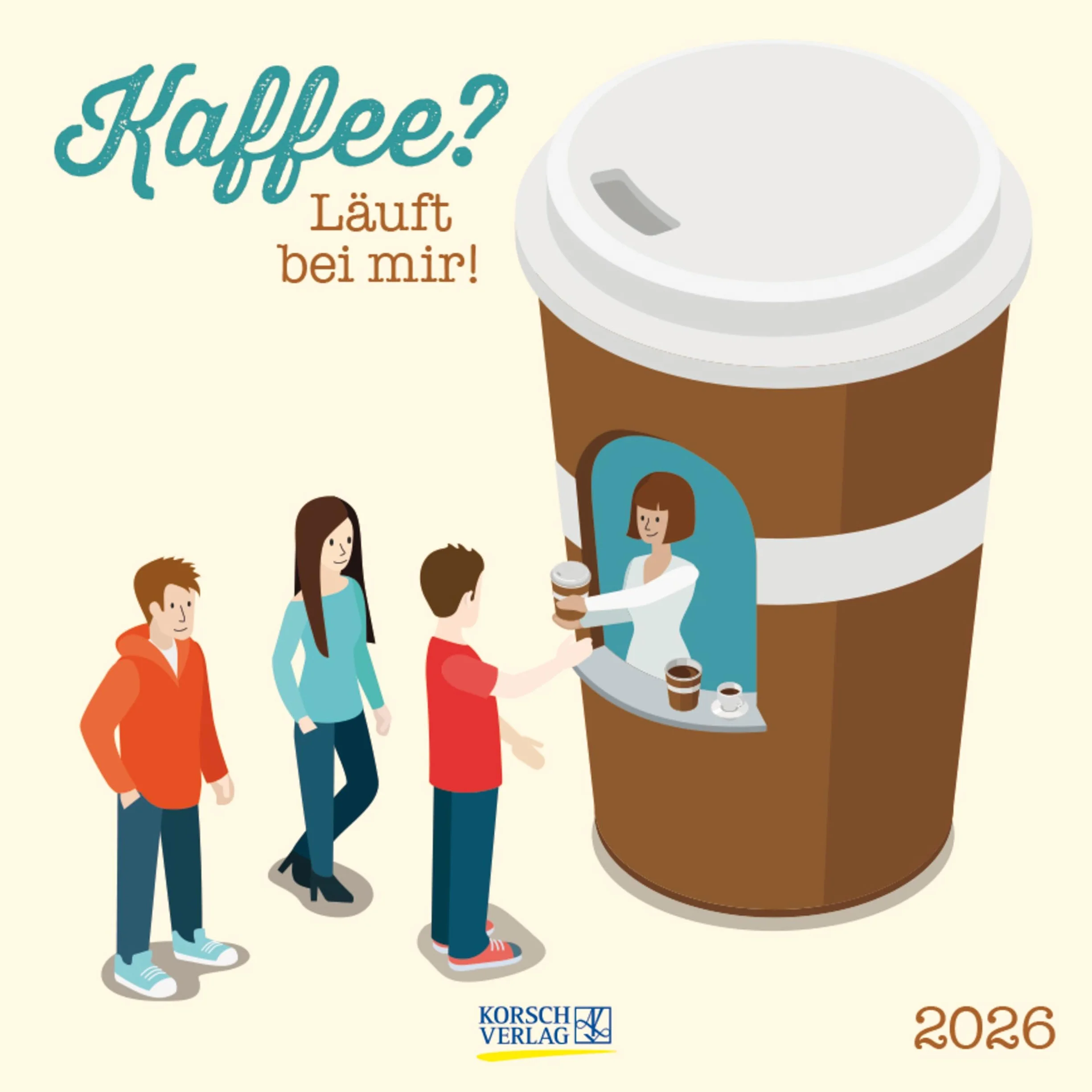 Kaffee? - Läuft bei mir! 2026: Broschürenkalender mit Ferienterminen. 30 x 30 cm - Wandkalender